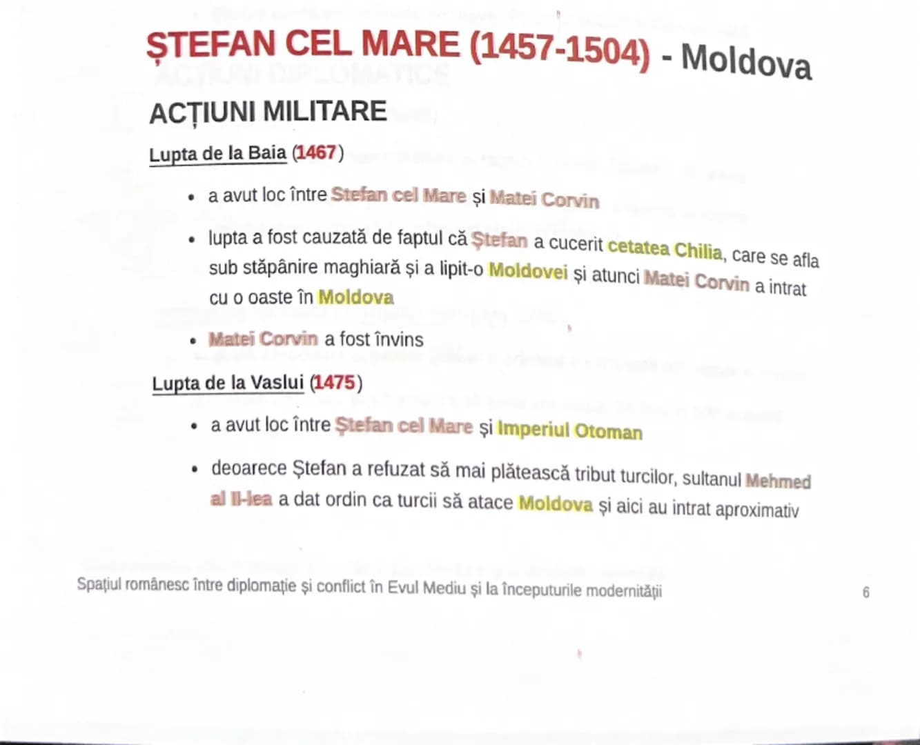 # ȘTEFAN CEL MARE (1457-1504) - Moldova

ACŢIUNI MILITARE

Lupta de la Baia (1467)

- a avut loc între Stefan cel Mare şi Matei Corvin

- lu