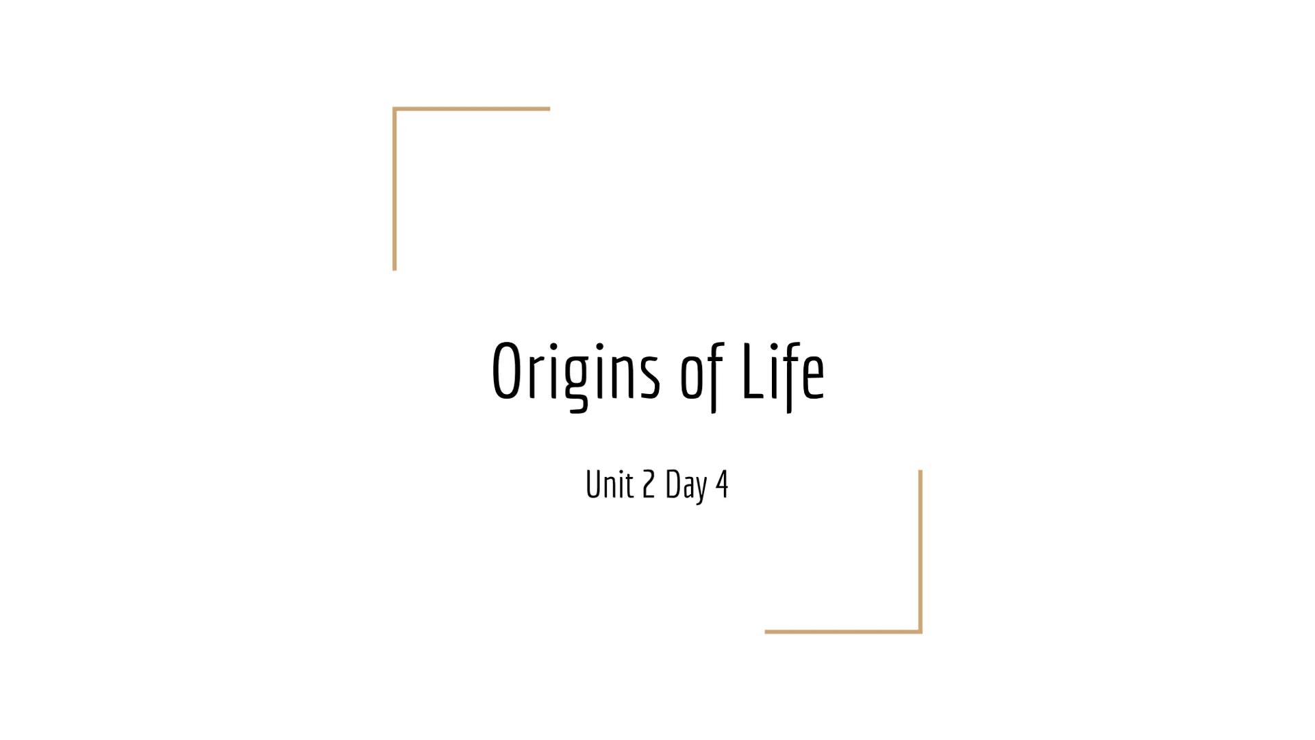 Origins of Life

Unit 2 Day 4 # Review Theories

| Origin of Life Theory | Definition - Fill in the blanks below using the reading | Scienti