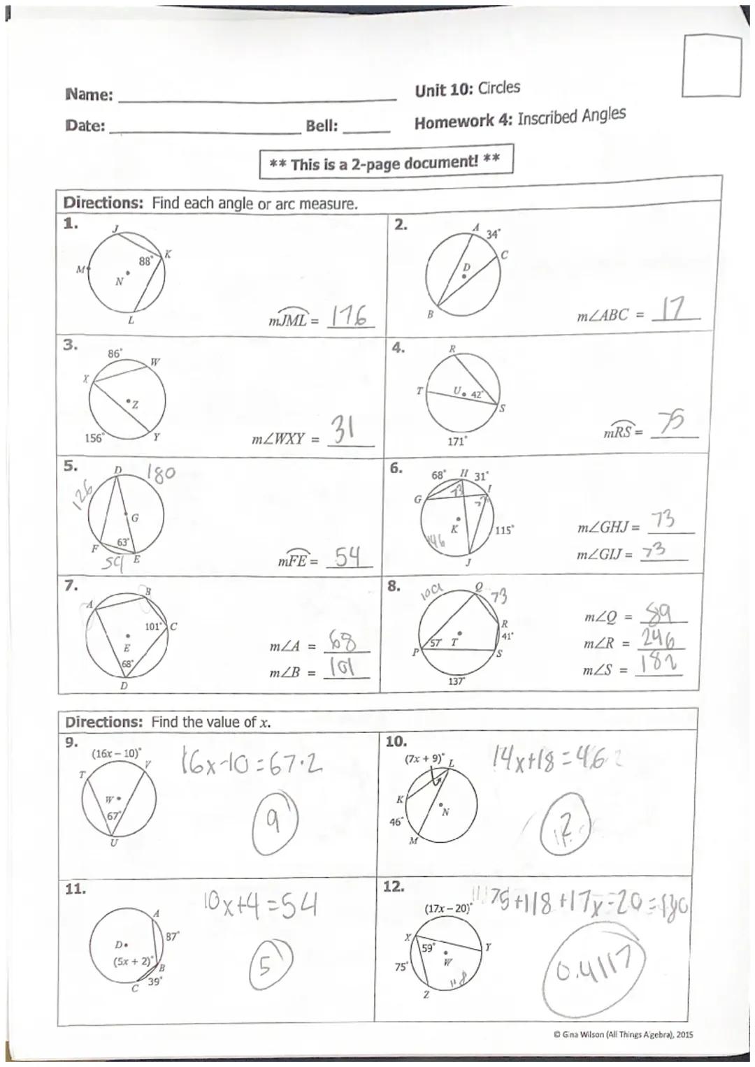 Name:
Date: Bell:
Unit 10: Circles
Homework 4: Inscribed Angles

** This is a 2-page document! **

Directions: Find each angle or arc measur