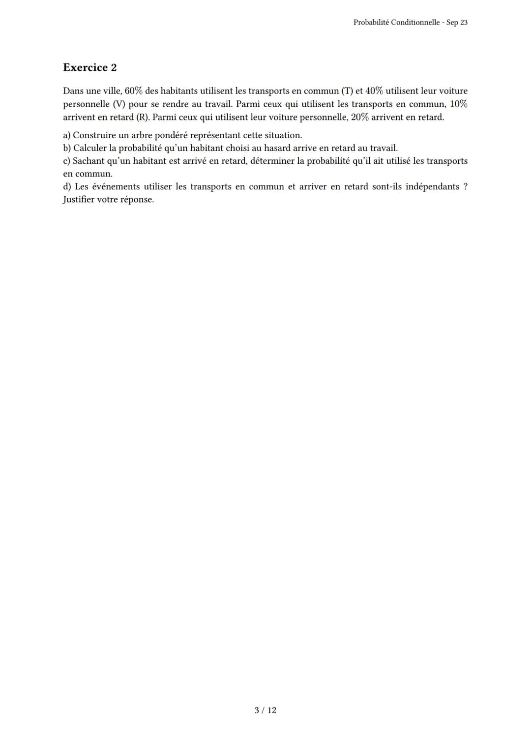 # Probabilité Conditionnelle

Généré par Knowunity.fr - Sep 23

Description: Cet examen couvre la probabilité conditionnelle, les arbres pon