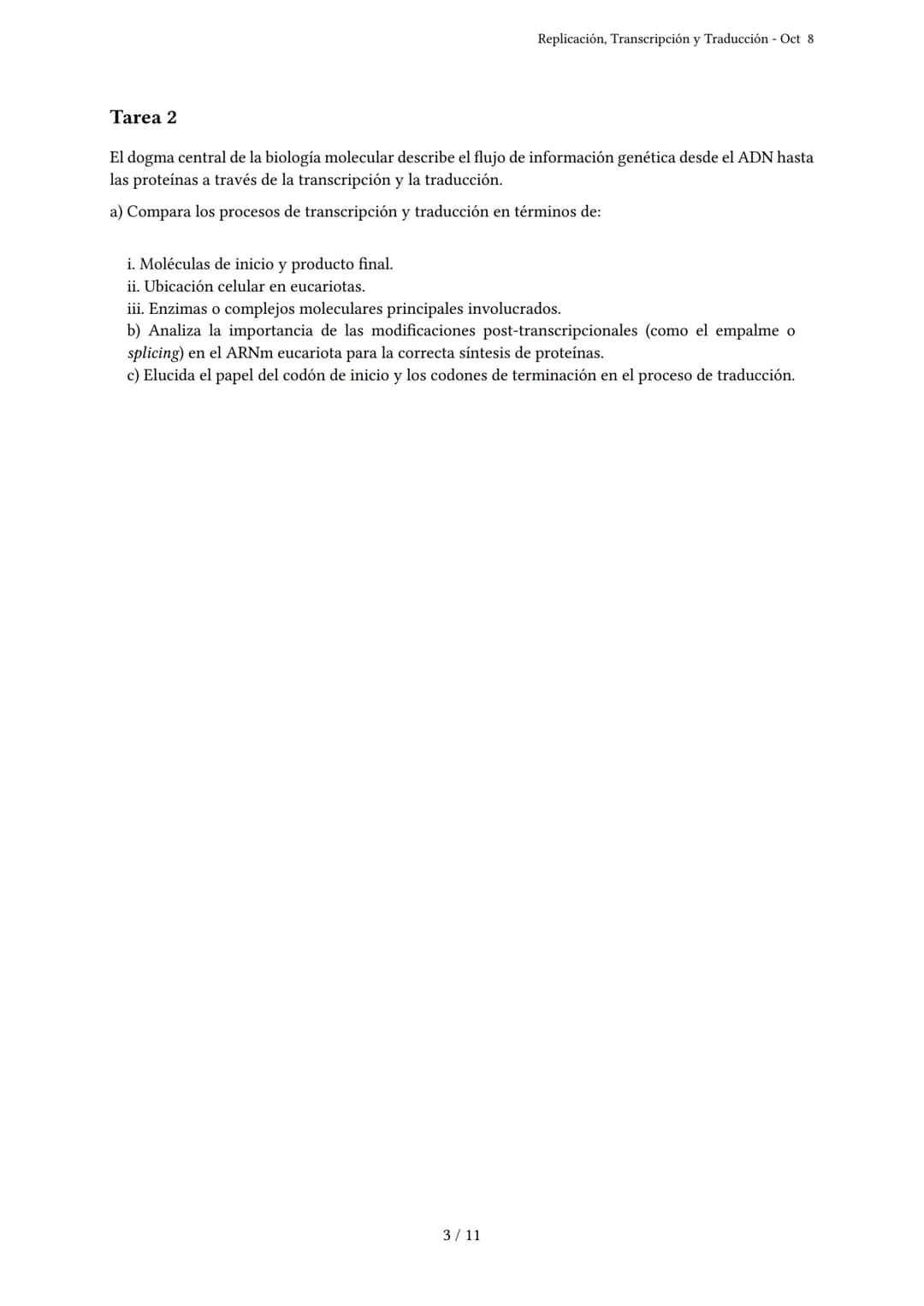 # Replicación, Transcripción y Traducción

Generado por Cielo Guzmán Barreto - Oct 8

Descripción: Este examen cubre los temas de replicació