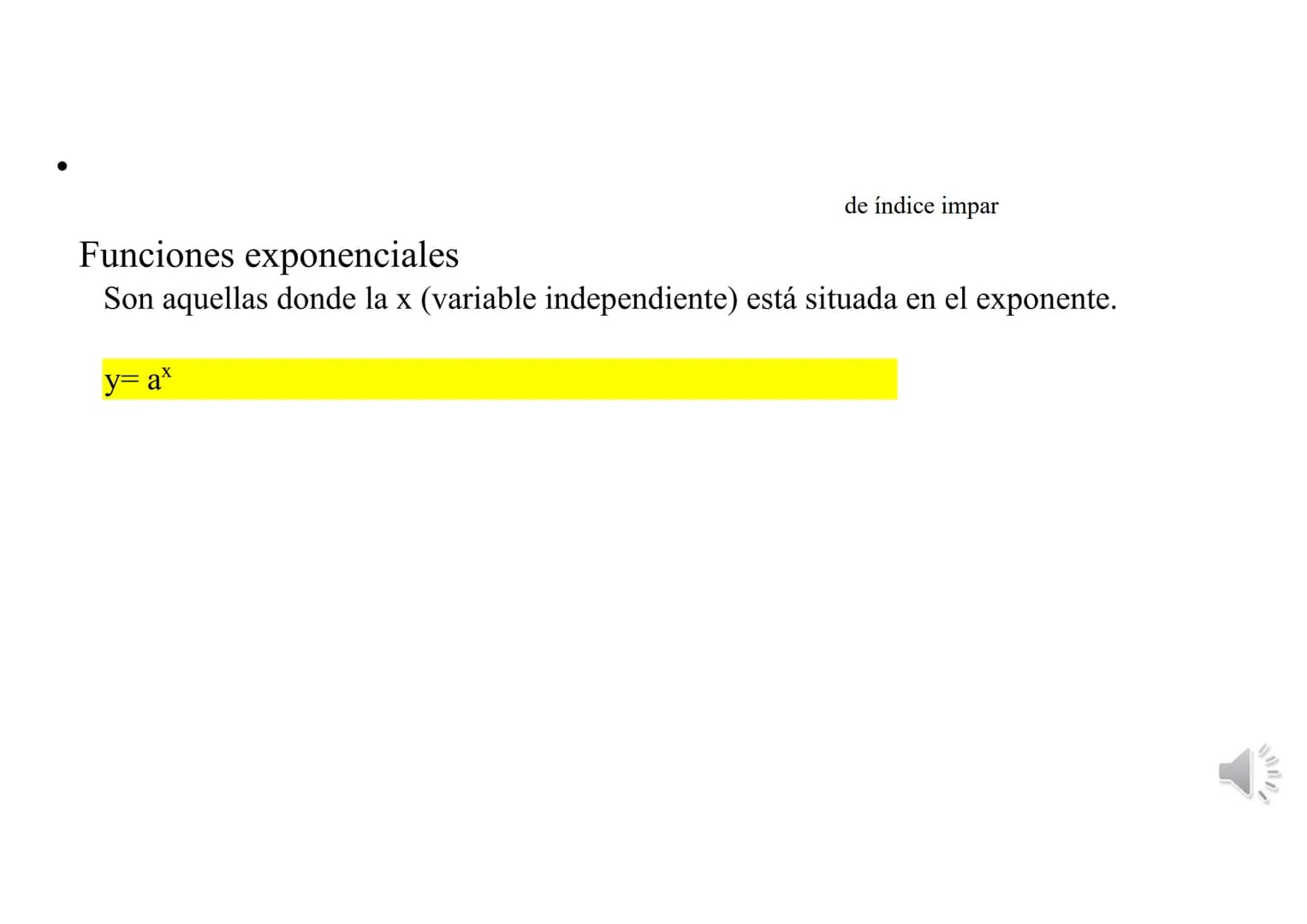 # ESTUDIO DE FUNCIONES
Concepto y Dominio
• ¿Qué es una función?
Una función es una fórmula matemática con dos variables x e y. Xes la va