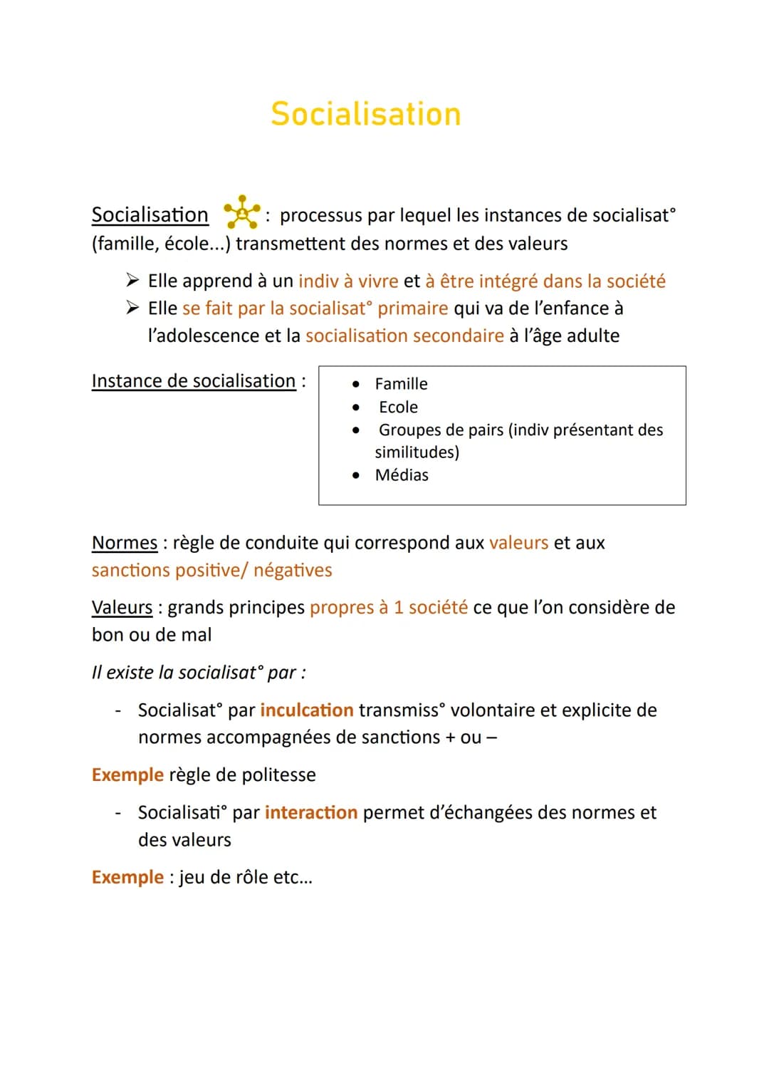# Socialisation
Socialisation : processus par lequel les instances de socialisat°
(famille, école...) transmettent des normes et des valeur