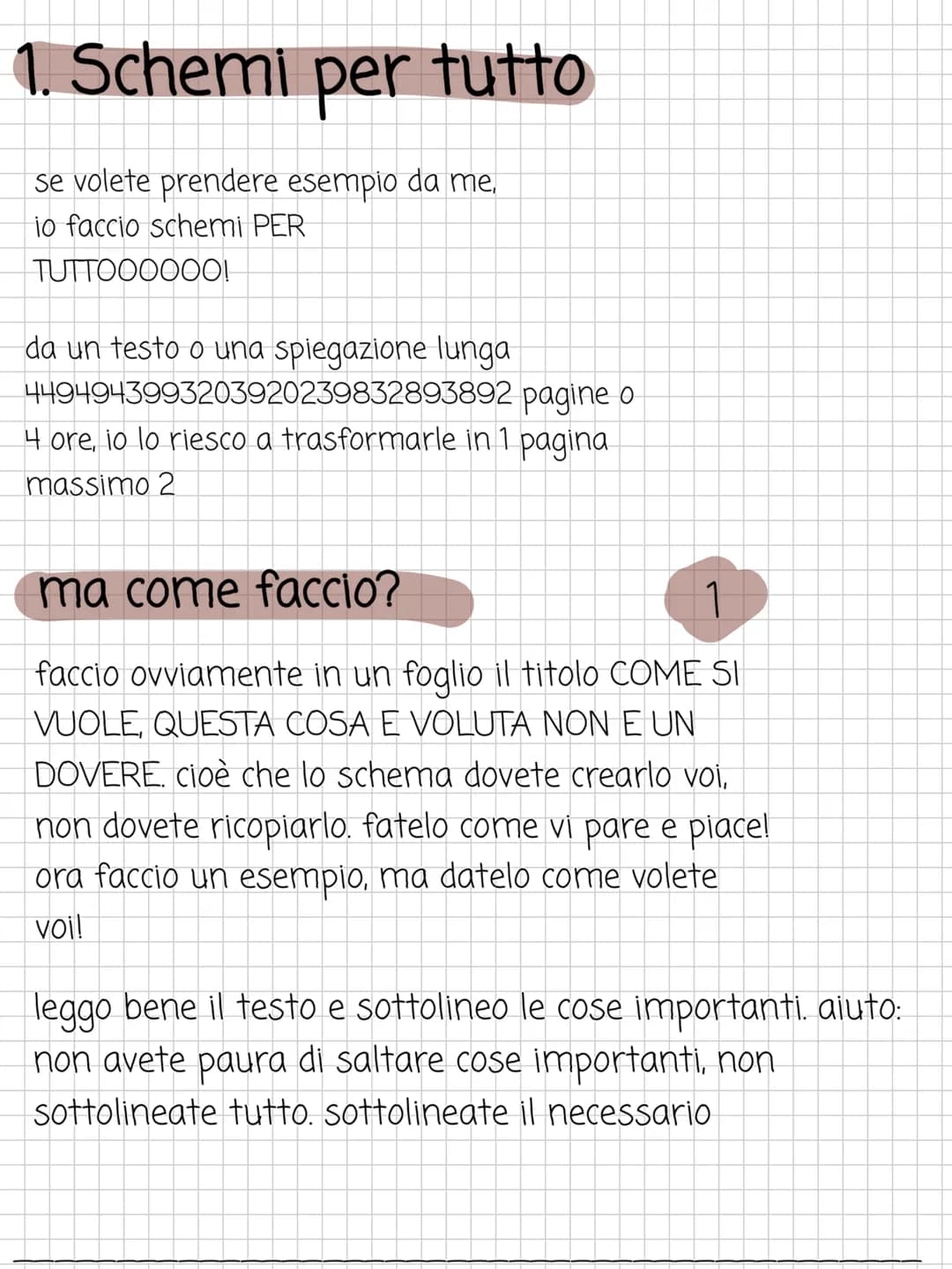 METODO DI STUDIO
~OIIA # 1. Schemi per tutto
se volete prendere esempio da me,
io faccio schemi PER
TUTTOOOO00!
da un testo o una spiegaz