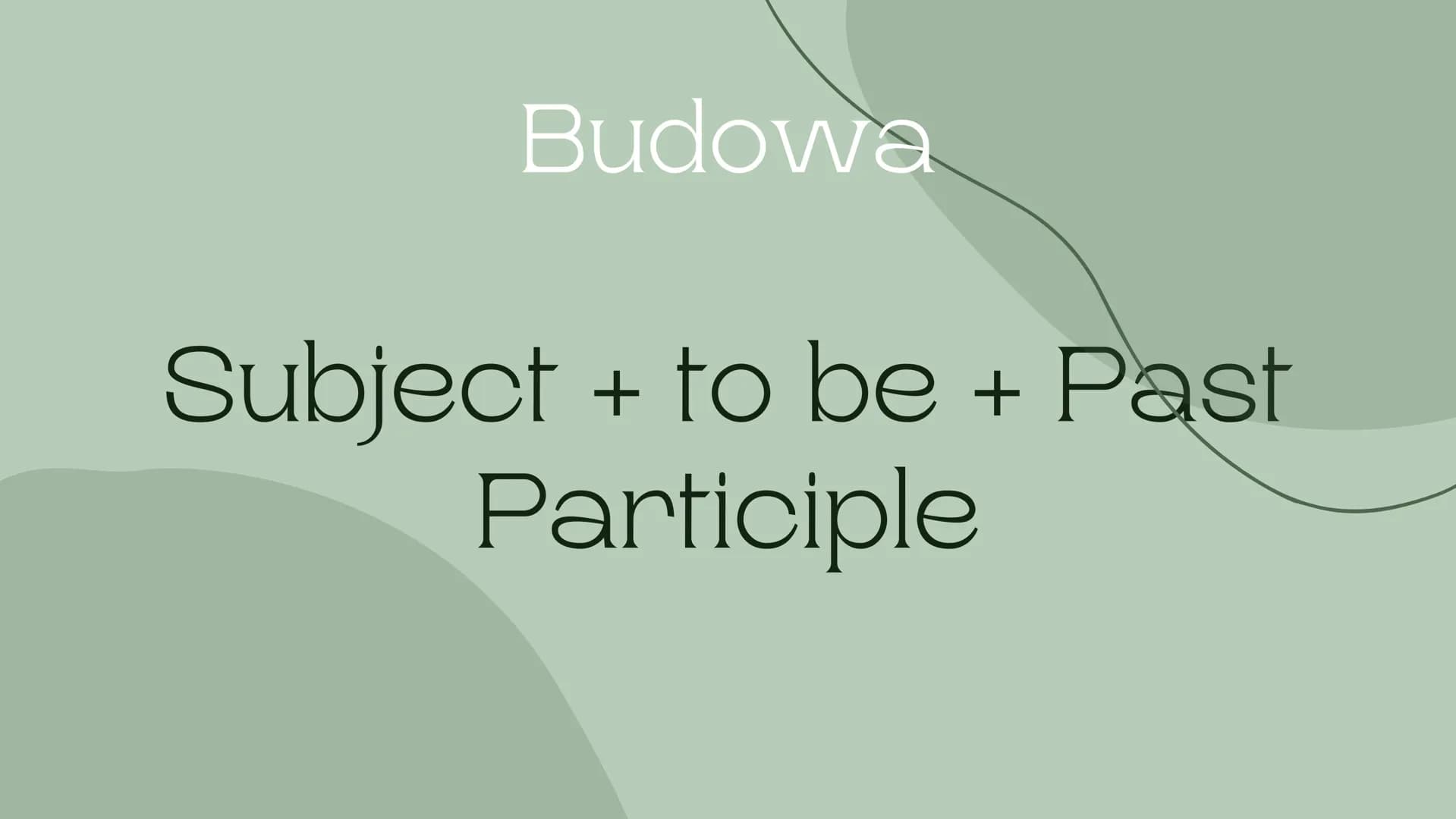 Passive voice # Budowa
Subject + to be + Past
Participle Kiedy
używamy?
•
Gdy chcemy
przekazać, że efekt jest
ważniejszy niż
wykonawca czyn
