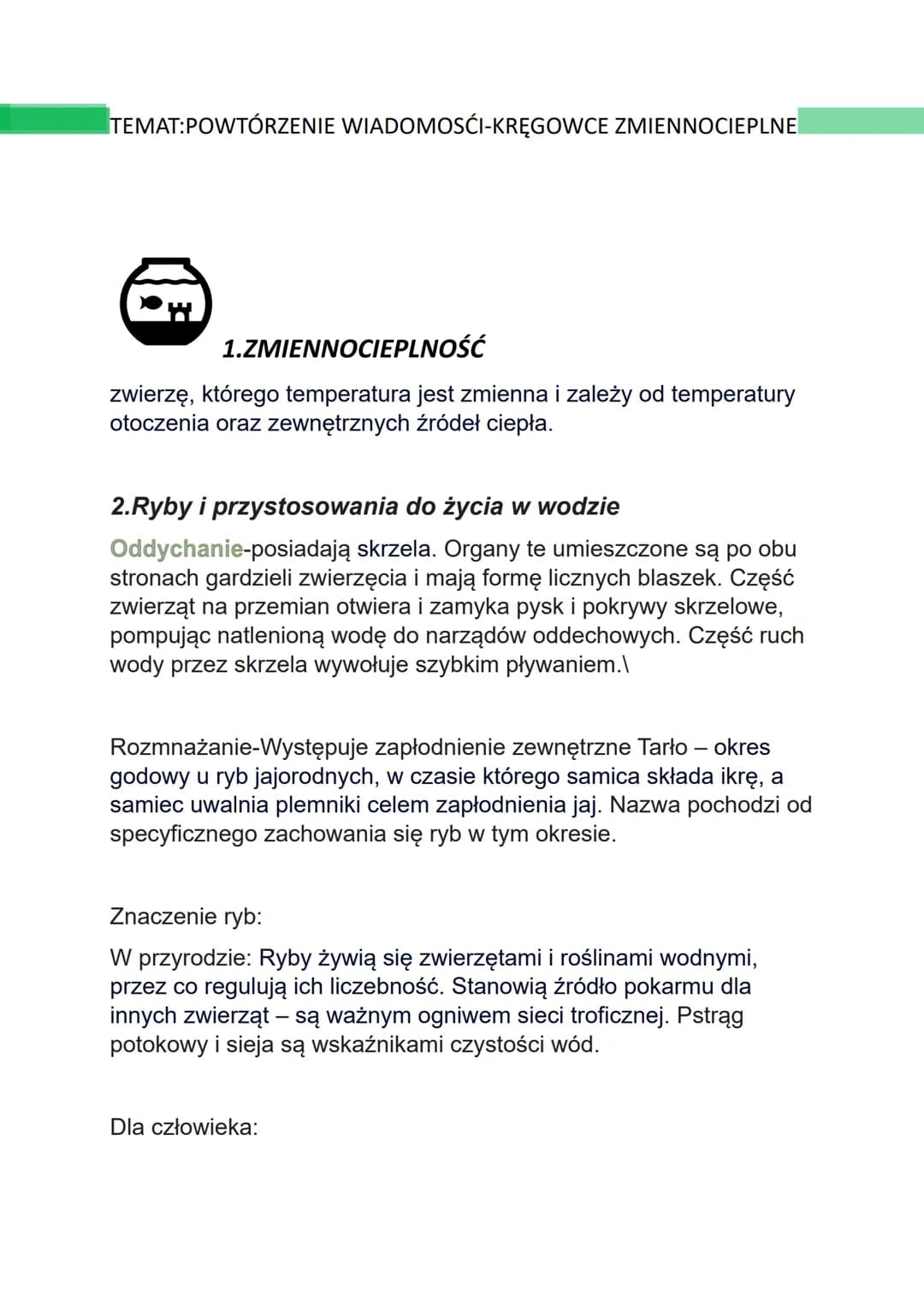 TEMAT:POWTÓRZENIE WIADOMOSĆI-KRĘGOWCE ZMIENNOCIEPLNE
1.ZMIENNOCIEPLNOŚĆ
zwierzę, którego temperatura jest zmienna i zależy od temperatury