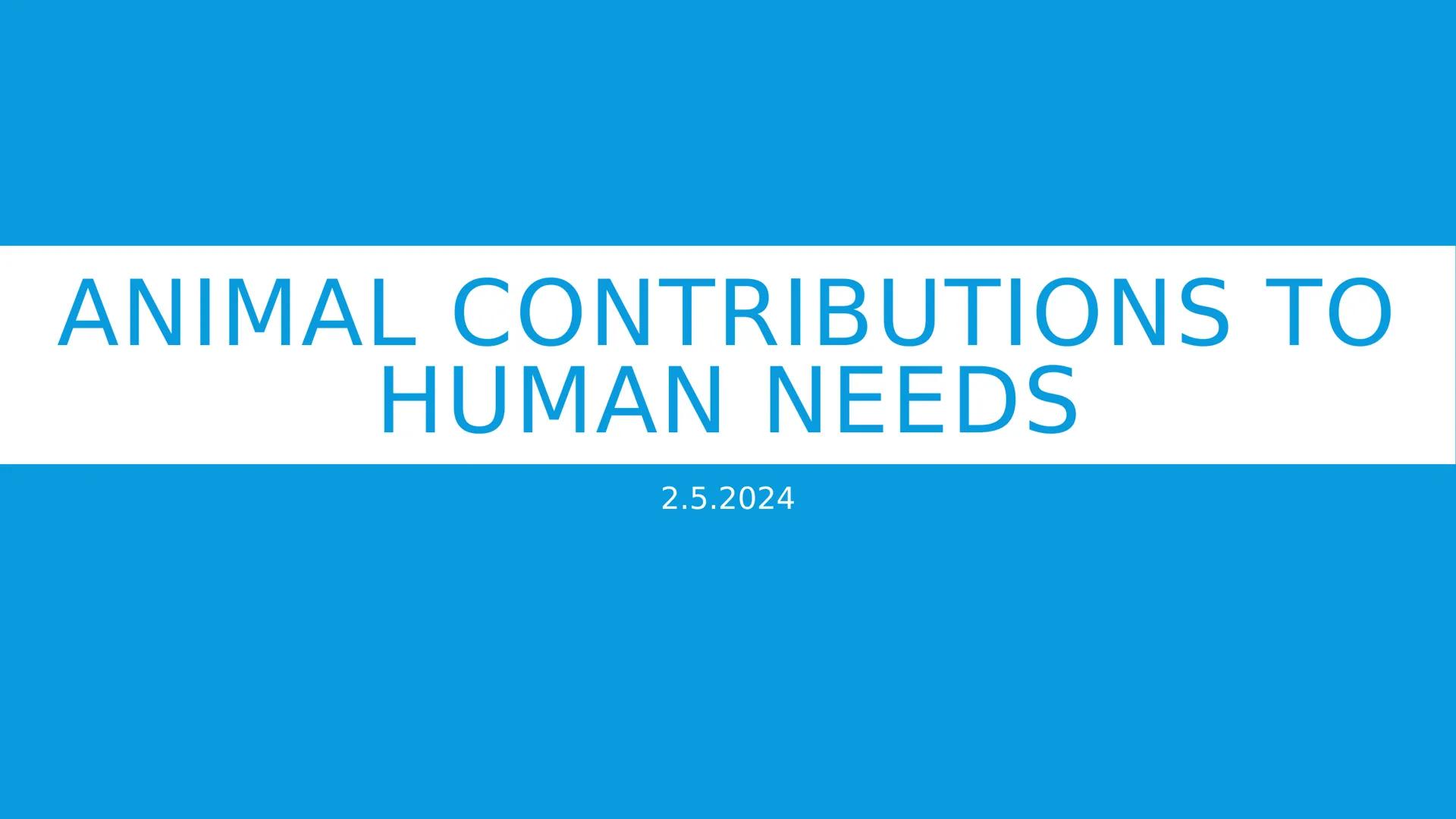 # ANIMAL CONTRIBUTIONS TO HUMAN NEEDS
2.5.2024 # GLOBAL LIVESTOCK DISTRIBUTION
* Influenced by
* Climate
* Geography
*