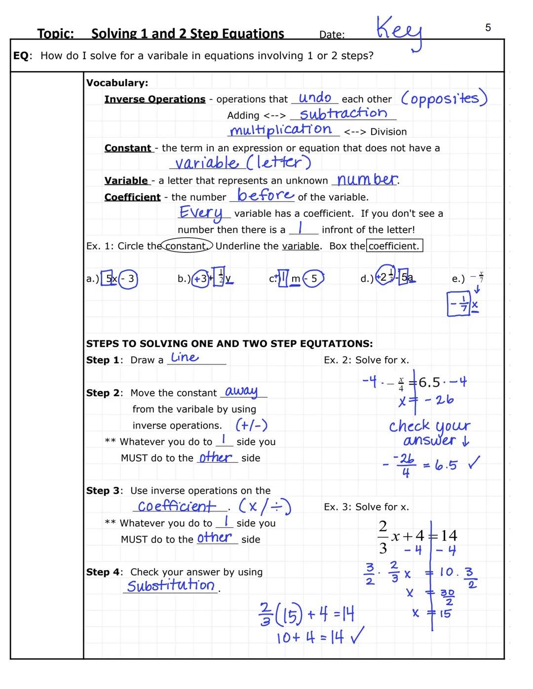 Name: Key
Date: Period:
Unit 2
Equations and
Inequalities with
Variables on Both
Sides # ONE-STEP EQUATIONS
Notes
ESSENTIAL QUESTION
How do
