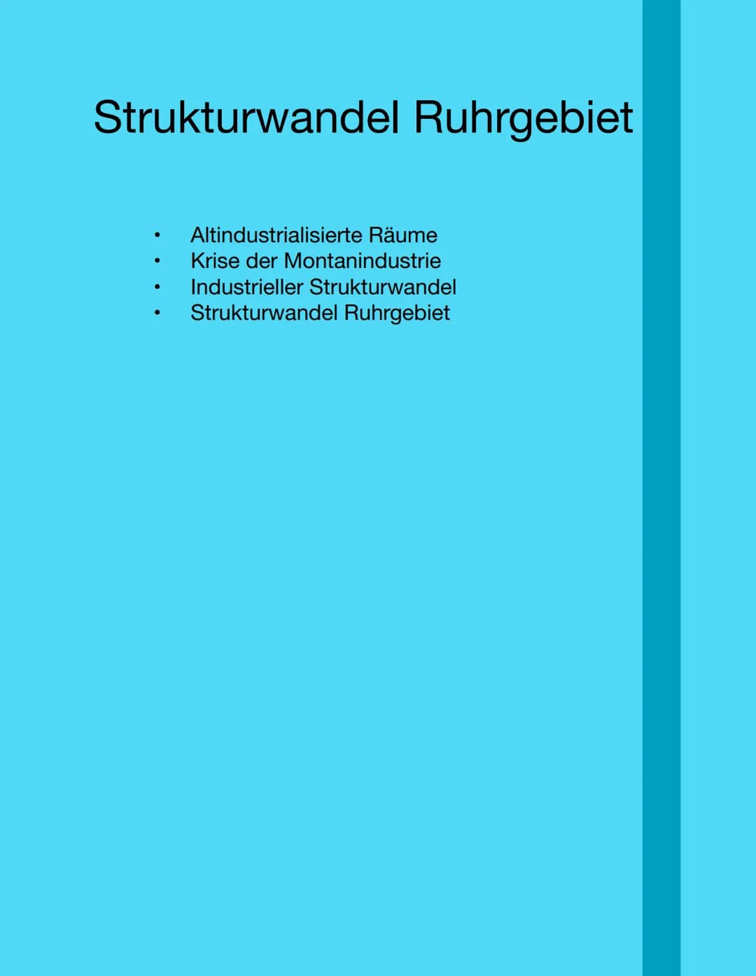 # Strukturwandel Ruhrgebiet
- Altindustrialisierte Räume
- Krise der Montanindustrie
- Industrieller Strukturwandel
- Strukturwandel Ruhrge