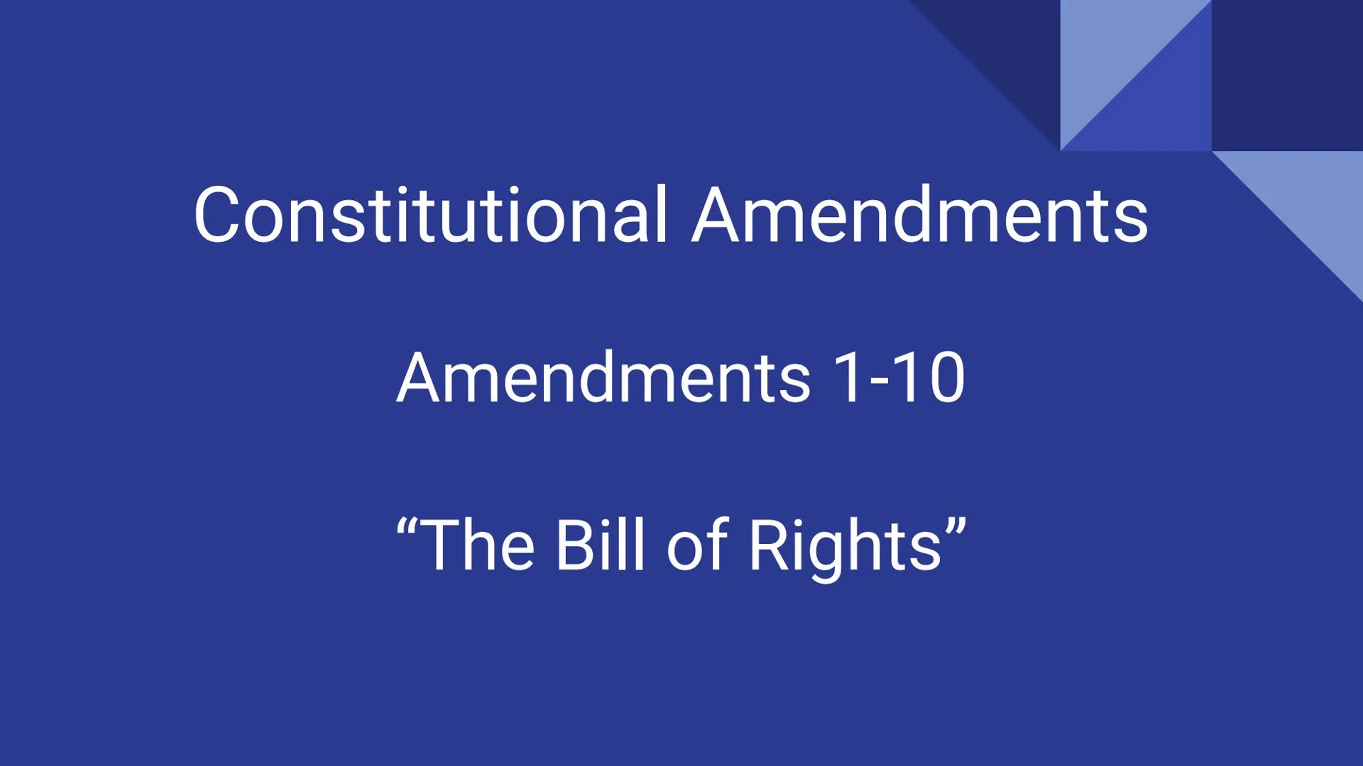 # Constitutional Amendments
Amendments 1-10
"The Bill of Rights" # Why the Bill of Rights?
* In 1787, the Constitution was written and
