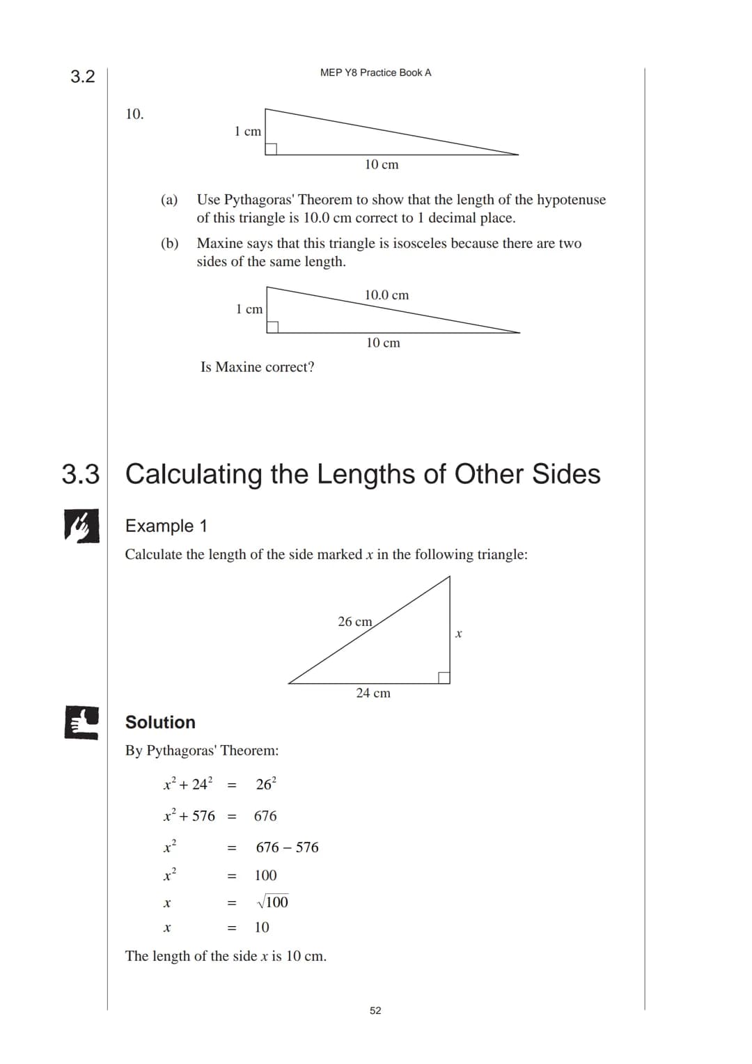 # 3 Pythagoras' Theorem
## 3.1 Pythagoras' Theorem
Pythagoras' Theorem relates the length of the hypotenuse of a right-angled triangle
to