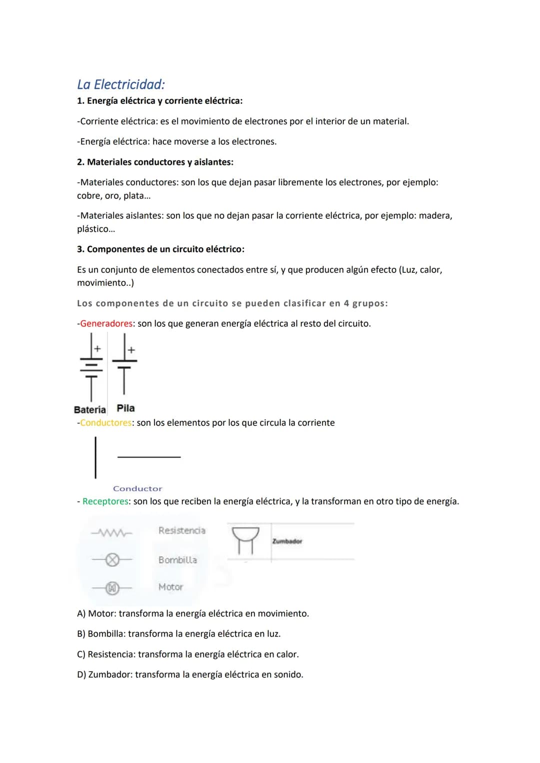 # La Electricidad:
1. Energía eléctrica y corriente eléctrica:
-Corriente eléctrica: es el movimiento de electrones por el interior de un