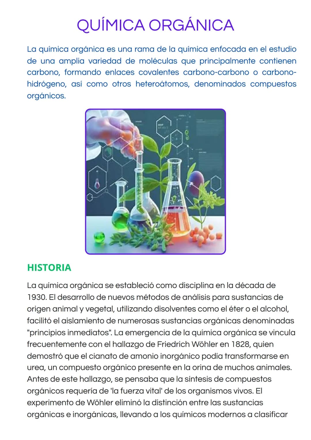 # QUÍMICA ORGÁNICA
La química orgánica es una rama de la química enfocada en el estudio
de una amplia variedad de moléculas que principalme