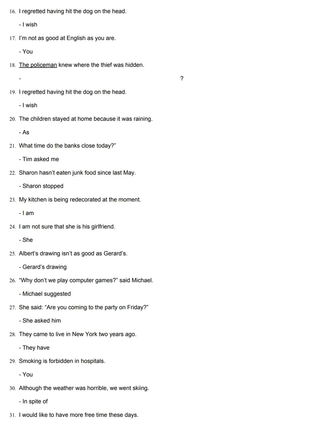 # REPHRASING FOR PAU EXAM
1. She started drinking too much alcohol two years ago.
- She has
2. I don't have a computer so I can't type