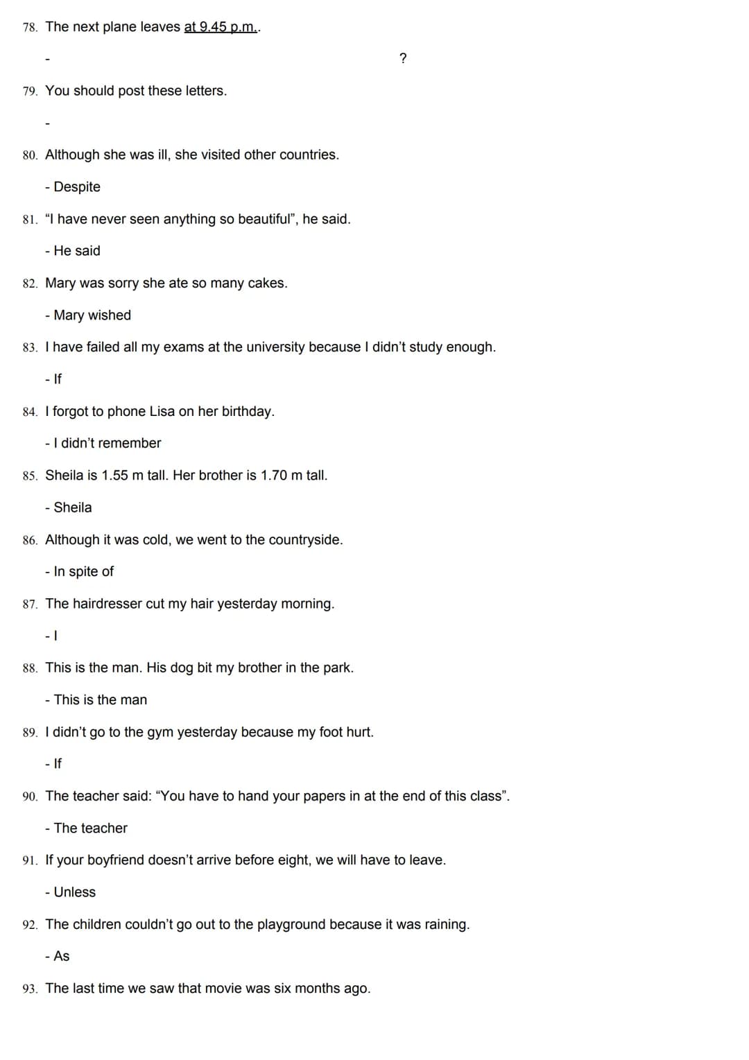 # REPHRASING FOR PAU EXAM
1. She started drinking too much alcohol two years ago.
- She has
2. I don't have a computer so I can't type