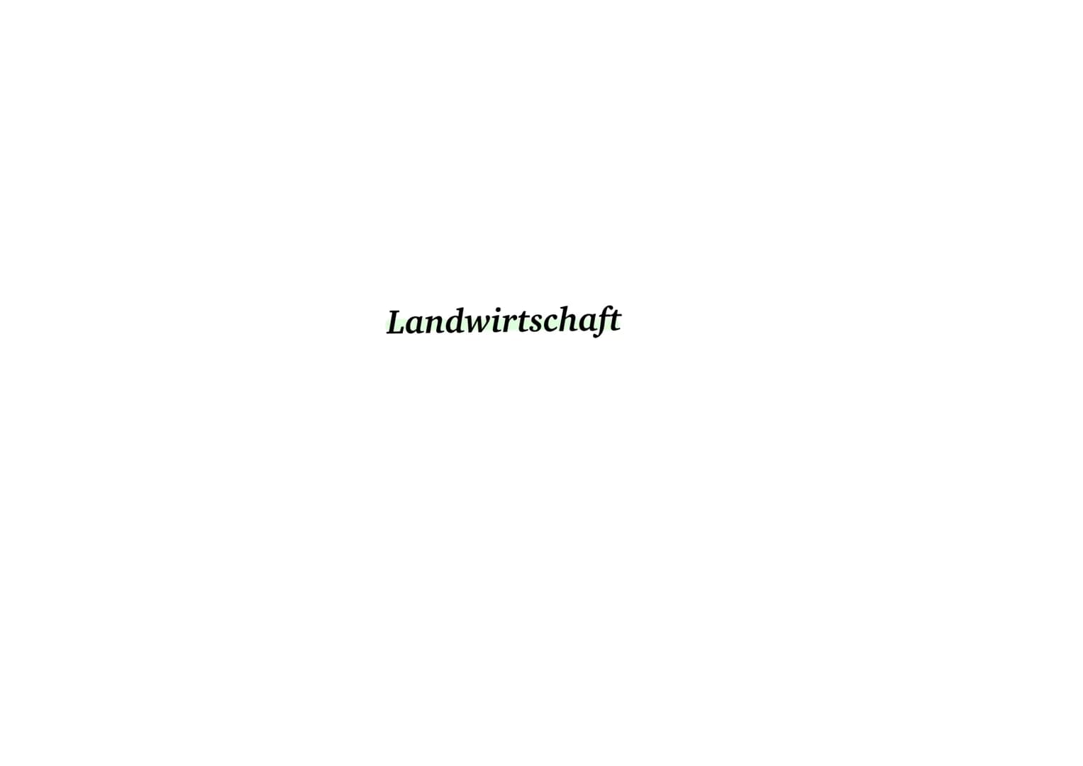 Landwirtschaft Shifting Cultivation
-Schwellenländer
-Felder werden nur für wenige Jahre intensiv genutzt
danach werden die Anbauflächen & S