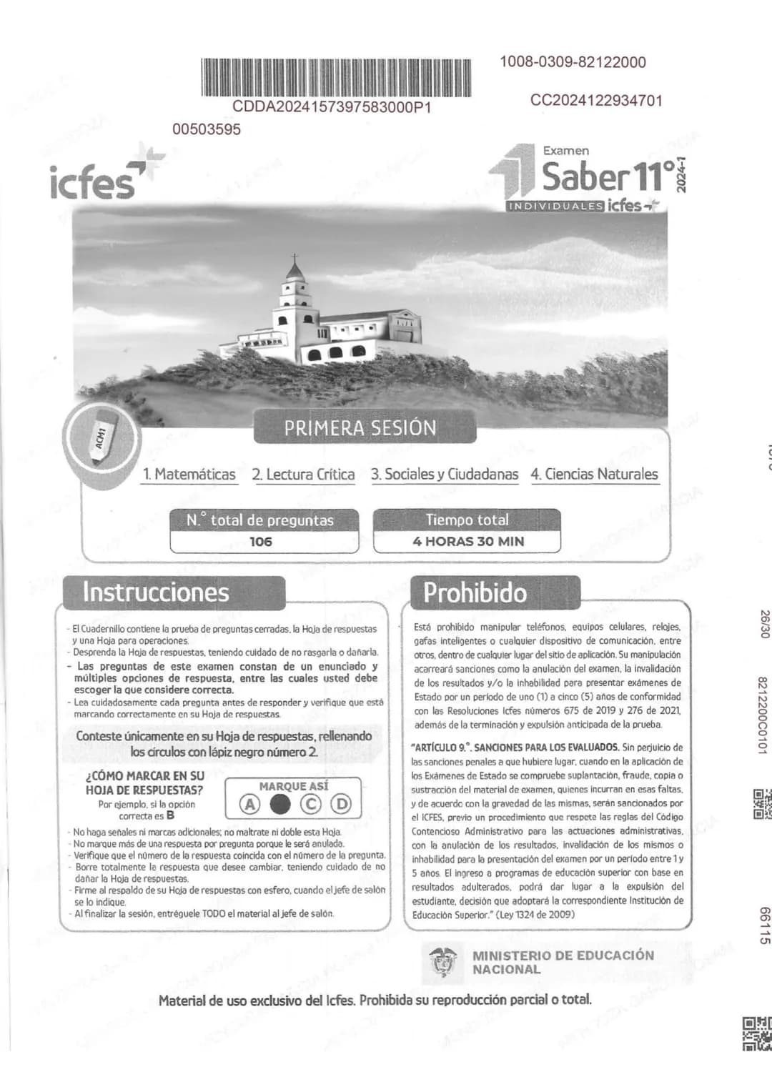 CDDA2024157397583000P1
00503595
icfes
ACM1
1008-0309-82122000
CC2024122934701
Examen
1 Saber 11°
PRIMERA SESIÓN
INDIVIDUALES icfes
26