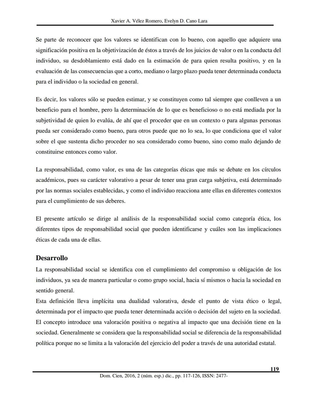 Dom. Cien., ISSN: 2477-8818
Vol. 2, núm. esp., dic., 2016, pp. 117-126
REVISTA
CIENTIFIC
LAS CIENCIAS
Ciencias sociales y políticas
Los d