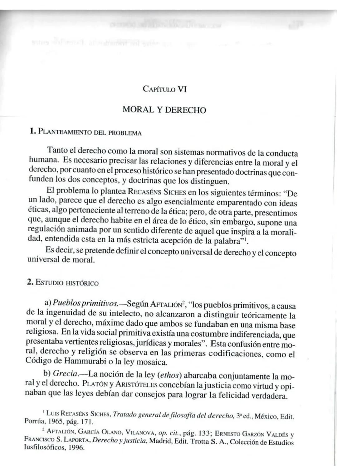 # CAPÍTULO VI
MORAL Y DERECHO
1. PLANTEAMIENTO DEL PROBLEMA
Tanto el derecho como la moral son sistemas normativos de la conducta
humana.