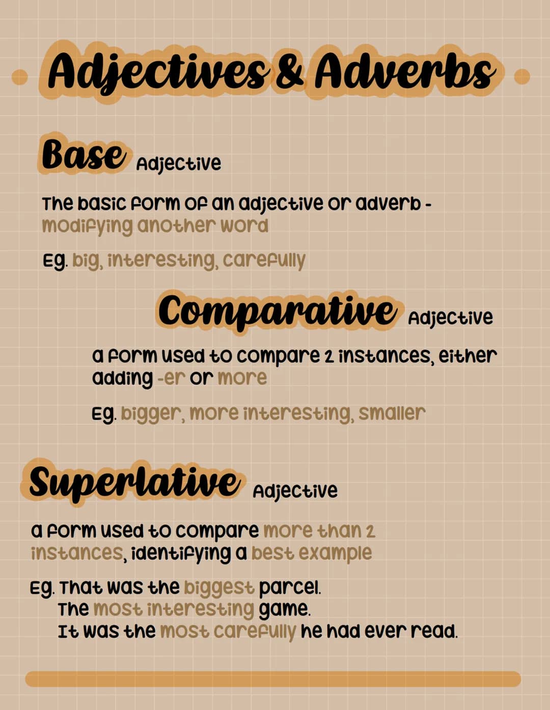Verbs
Mental verbs
showing internal processes such as thinking
Eg. Think, believe, wish
Verbal verbs
snow external processes of communicat
