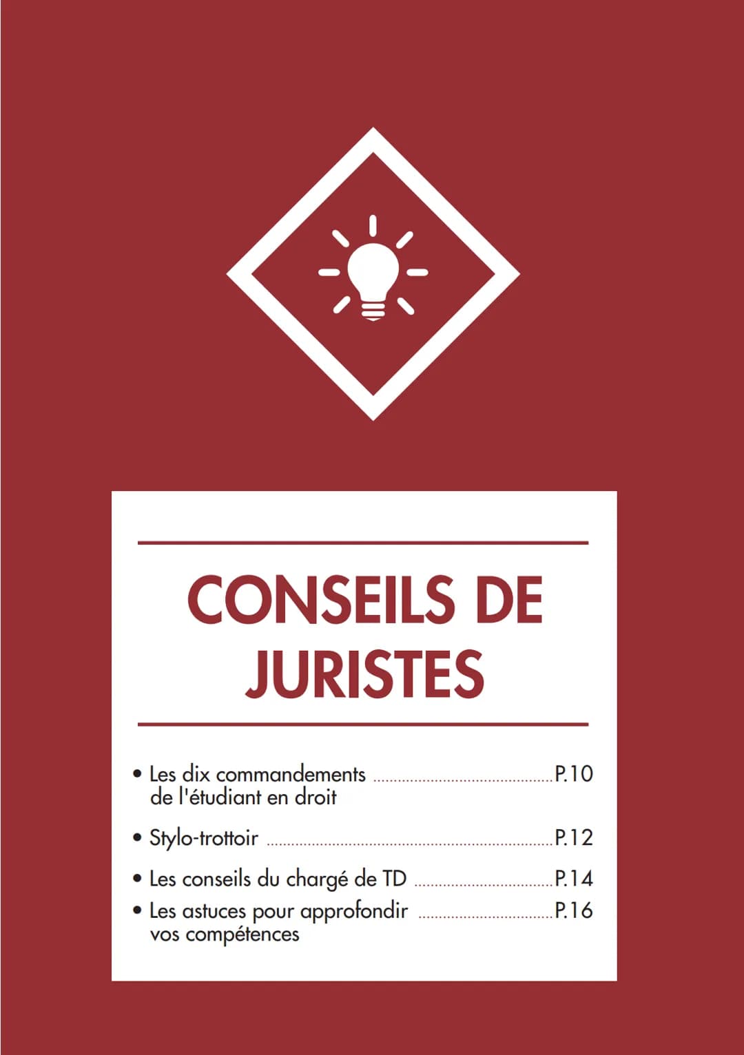 LE PETIT JURISTE
FAIT PAR LES ETUDIANTS POUR LES ETUDIANTS
GUIDE DE L'ÉTUDIANT
EN DROIT
2016-2017
Toutes les astuces pour réussir sa lic