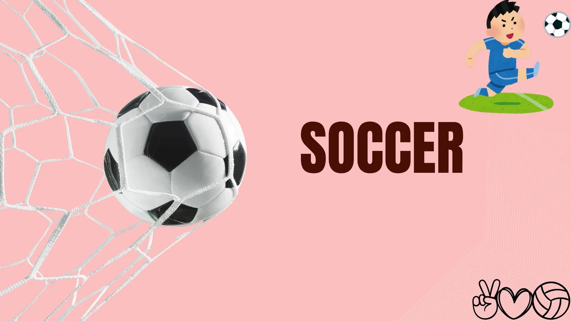 SOCCER # AGENDA
WHAT IS SOCCER?
WHAT IS ITS OBJECTIVE?
HOW LONG DOES IT LAST?
COMPARISONS
وللل # WHAT IS SOCCER?
Soccer is a team spor