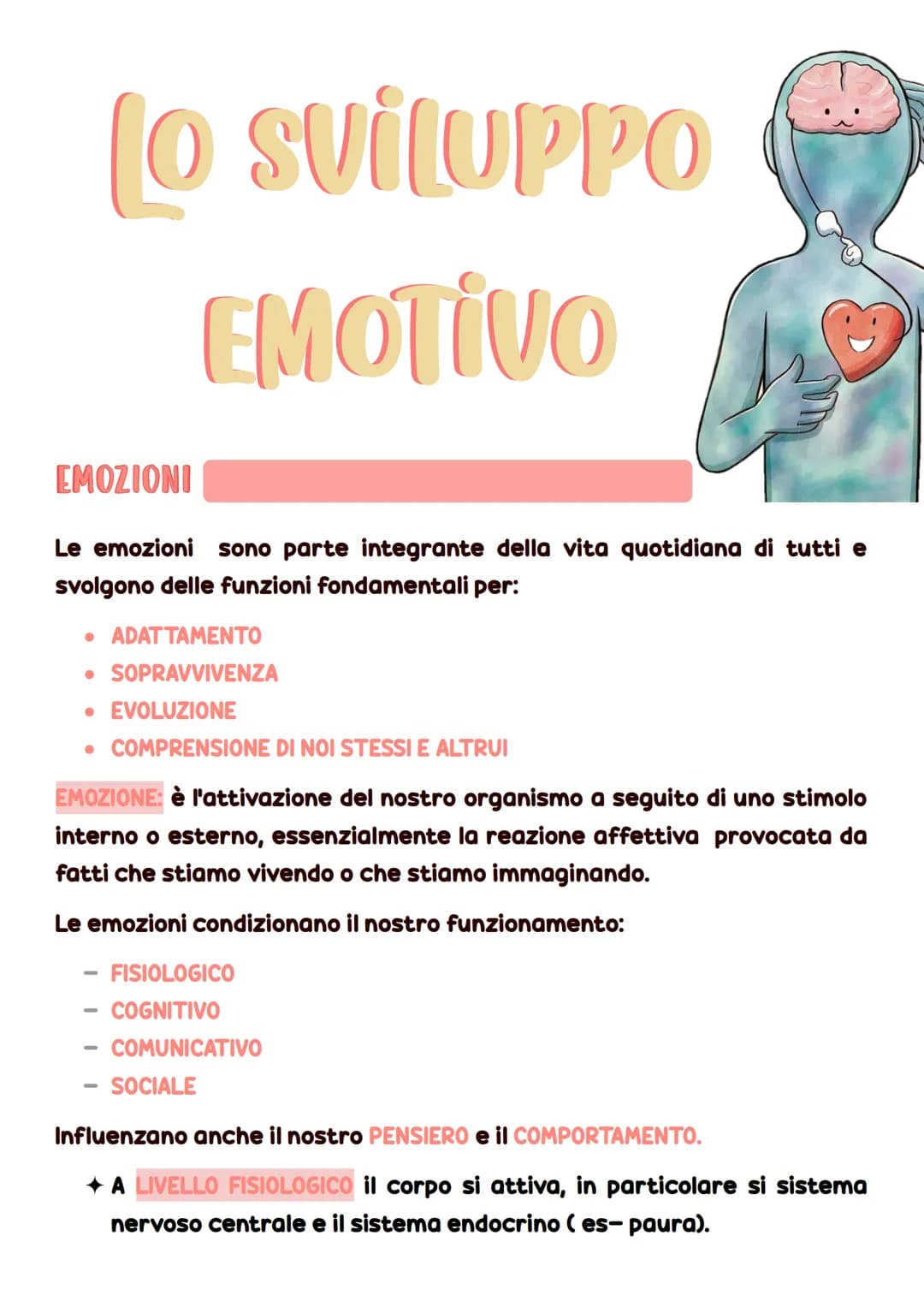 # LO SVILUPPO
# EMOTIVO
EMOZIONI
Le emozioni sono parte integrante della vita quotidiana di tutti e
svolgono delle funzioni fondamentali