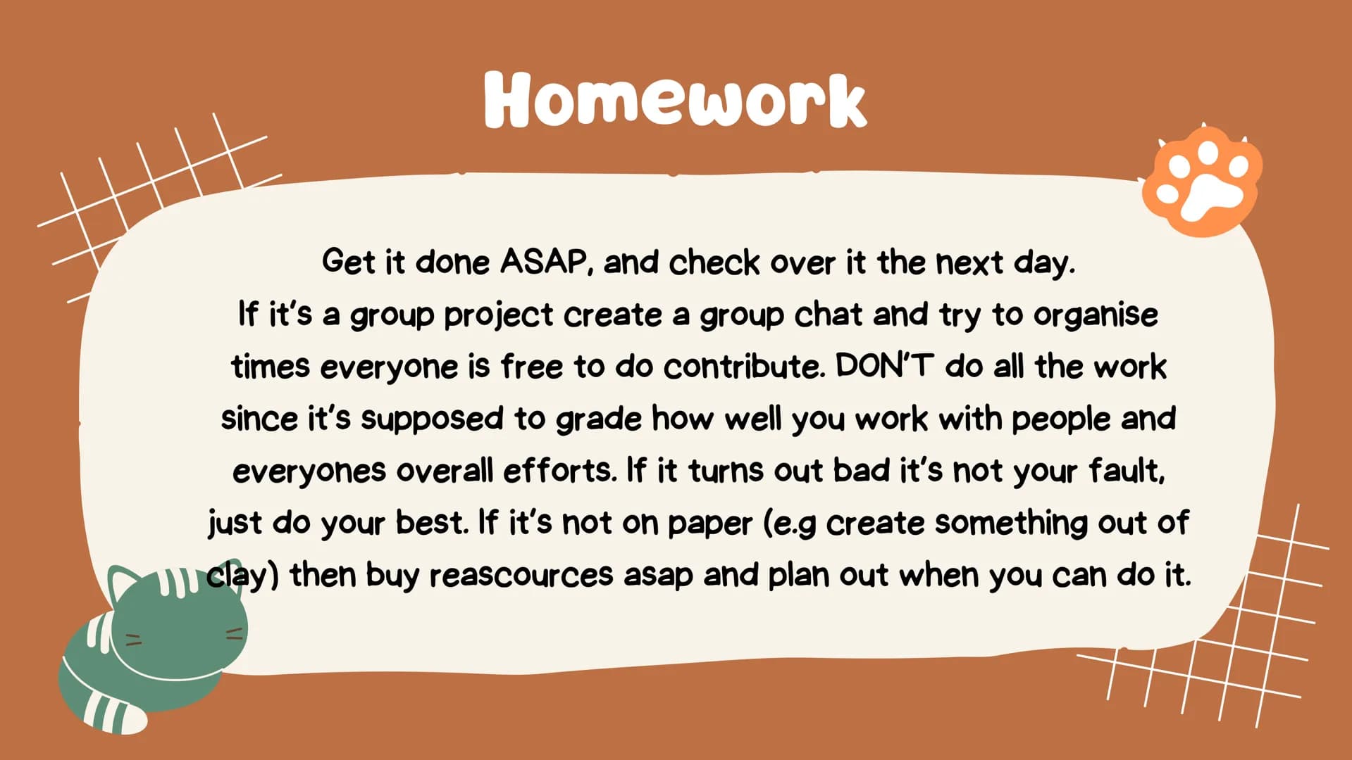 Study hacks
For YOU!
@Study_With_Rowan
(follow, like and save you you found
it helpful!) Agenda
• Study Methods
• Homework
• Taking Notes
•