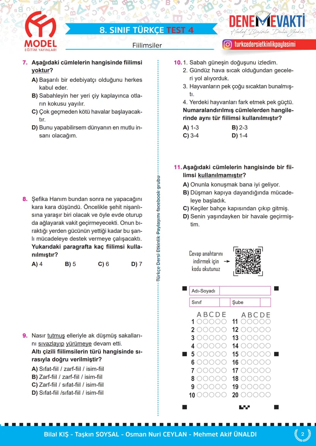 # 8. SINIF TÜRKÇE TEST 1
MODEL
EĞİTİM YAYINLARI
Fiilimsiler
1. Aşağıdaki cümlelerin hangisinde "-ma"
ekinin işlevi diğerlerinden farklıdı