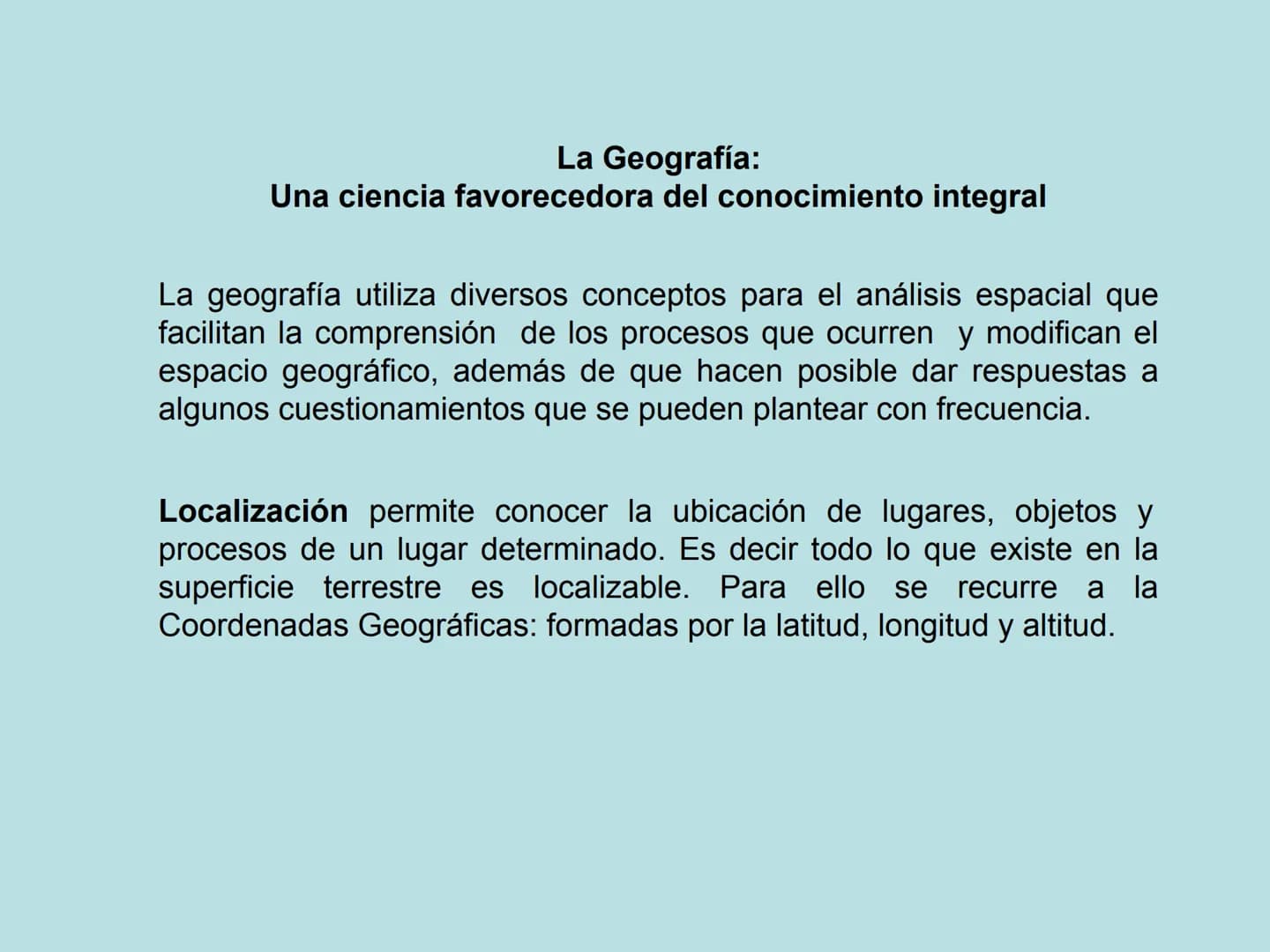 # La Geografía:
Una ciencia favorecedora del conocimiento integral
La geografía utiliza diversos conceptos para el análisis espacial que
fa