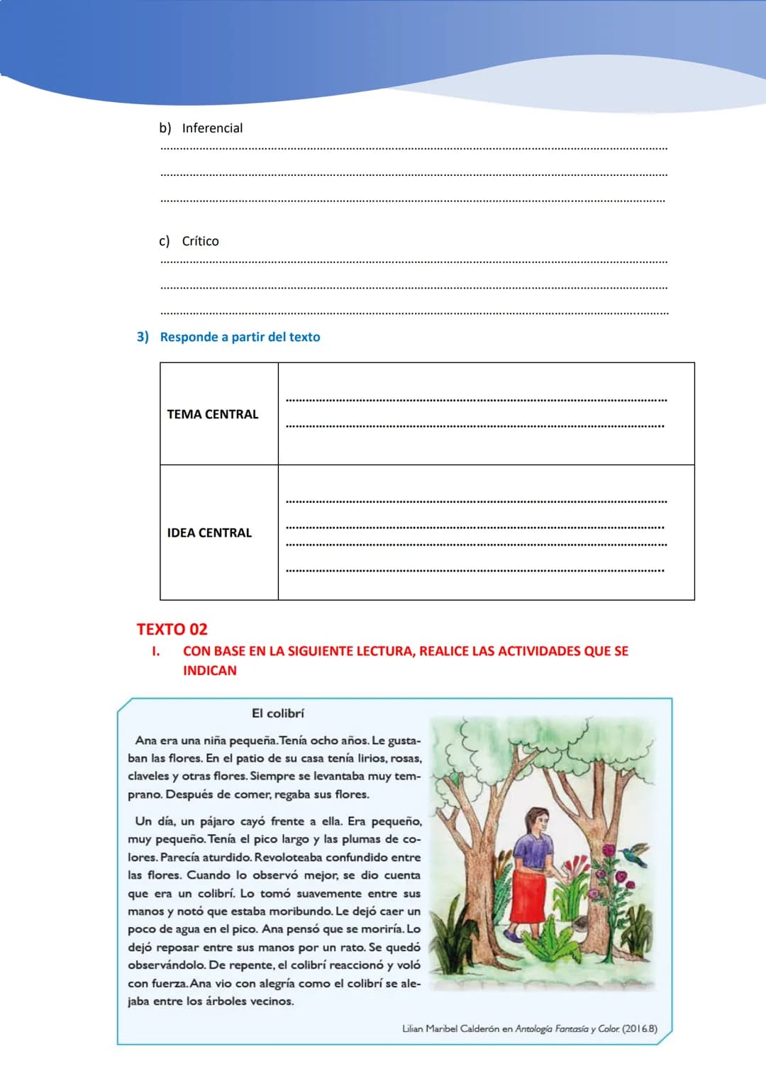 # TEXTO 01
1. CON BASE EN LA SIGUIENTE LECTURA, REALICE LAS ACTIVIDADES QUE SE INDICAN
El colibrí
Ana era una niña pequeña. Tenía ocho añ