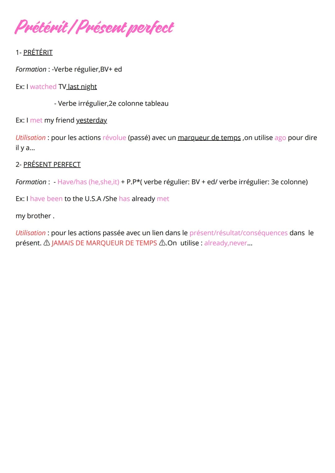 # Prétérít/Présent perfect
1- PRÉTÉRIT
Formation: -Verbe régulier, BV+ ed
Ex: I watched TV last night
- Verbe irrégulier, 2e colonne tab