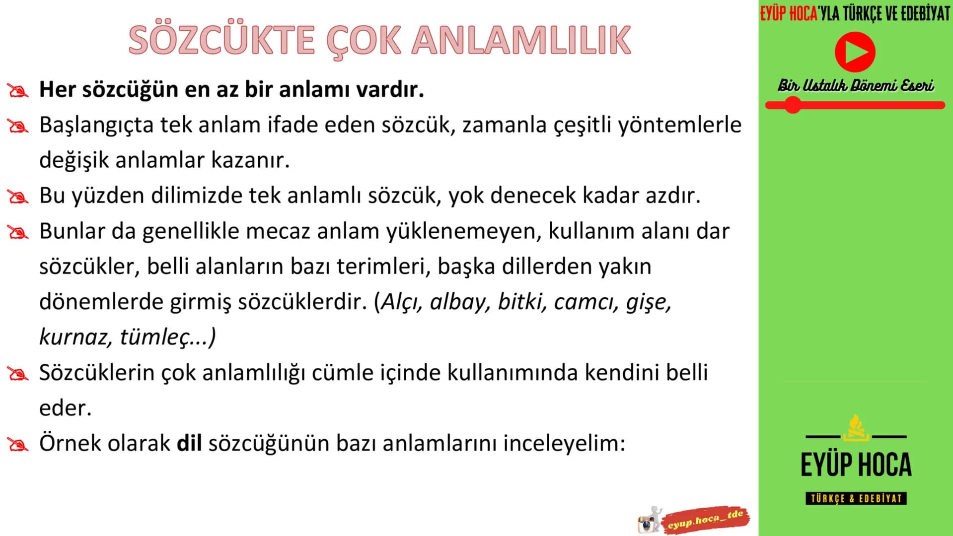 6. SINIF
KONU ANLATIMI
SÖZCÜKTE ANLAM
►EYÜP HOCA'YLA TÜRKÇE VE EDEBİYAT
EYUP.HOCA_TDE
MARK
EYÜP HOCA'YLA TÜRKÇE VE EDEBİYAT
Bir Ustalı
