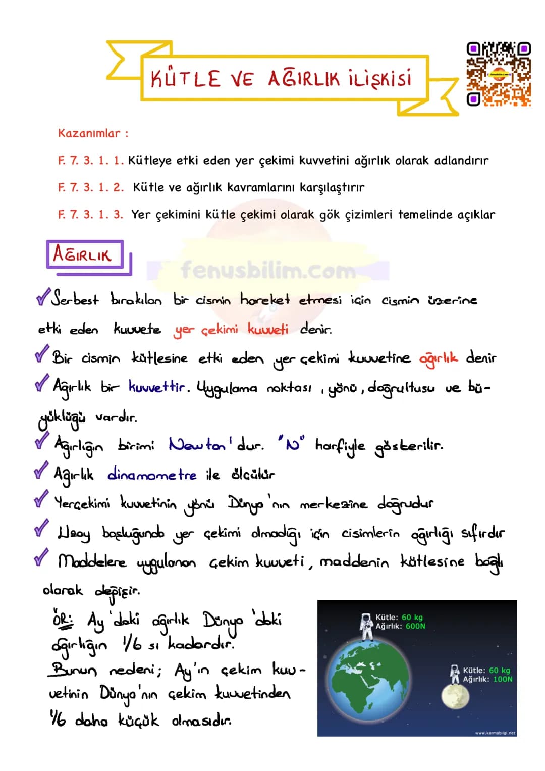# KÜTLE VE AĞIRLIK İLİŞKİSİ
Kazanımlar :
F. 7. 3. 1. 1. Kütleye etki eden yer çekimi kuvvetini ağırlık olarak adlandırır
F. 7. 3. 1. 2. K
