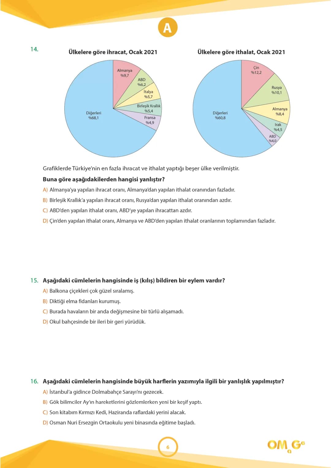 241005
7.
SINIF
SÜREÇ DEĞERLENDİRME
UYGULAMASI
A
KİTAPÇIĞI
Adı Soyadı: .................................................................