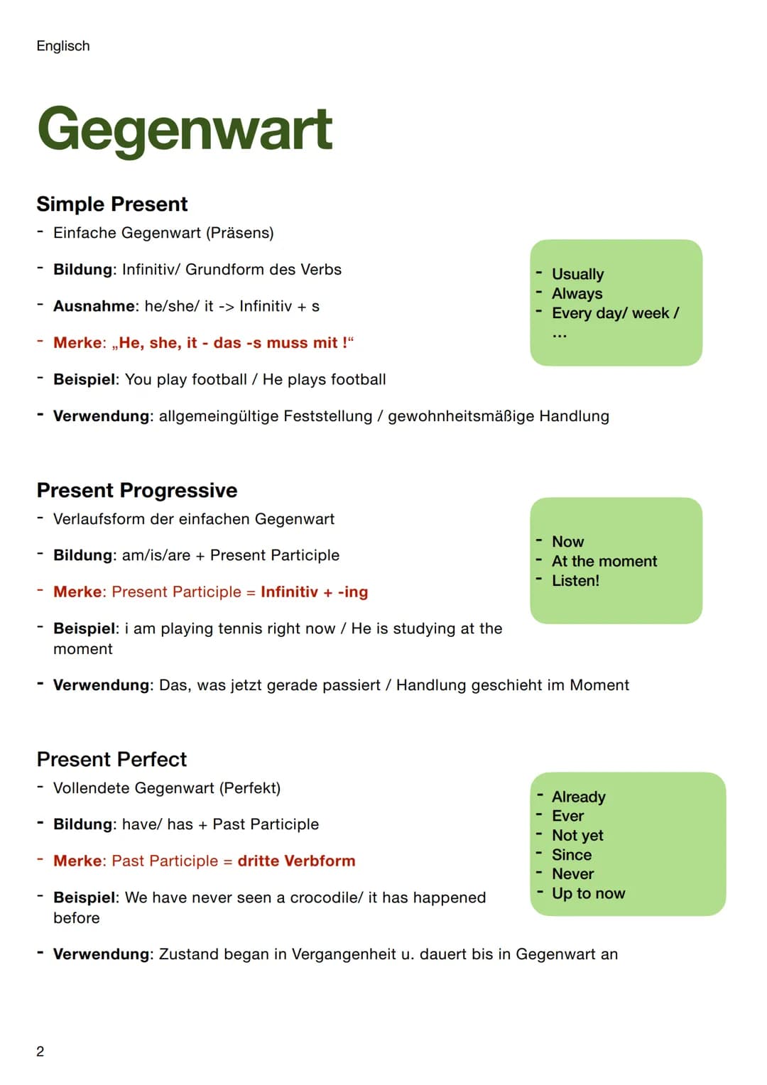Englisch
Basics
# Zeitformen
**Gegenwart**
- Simple Present
- Present Progressive
- Present Perfect
- Present Perfect Progressive
**Ver