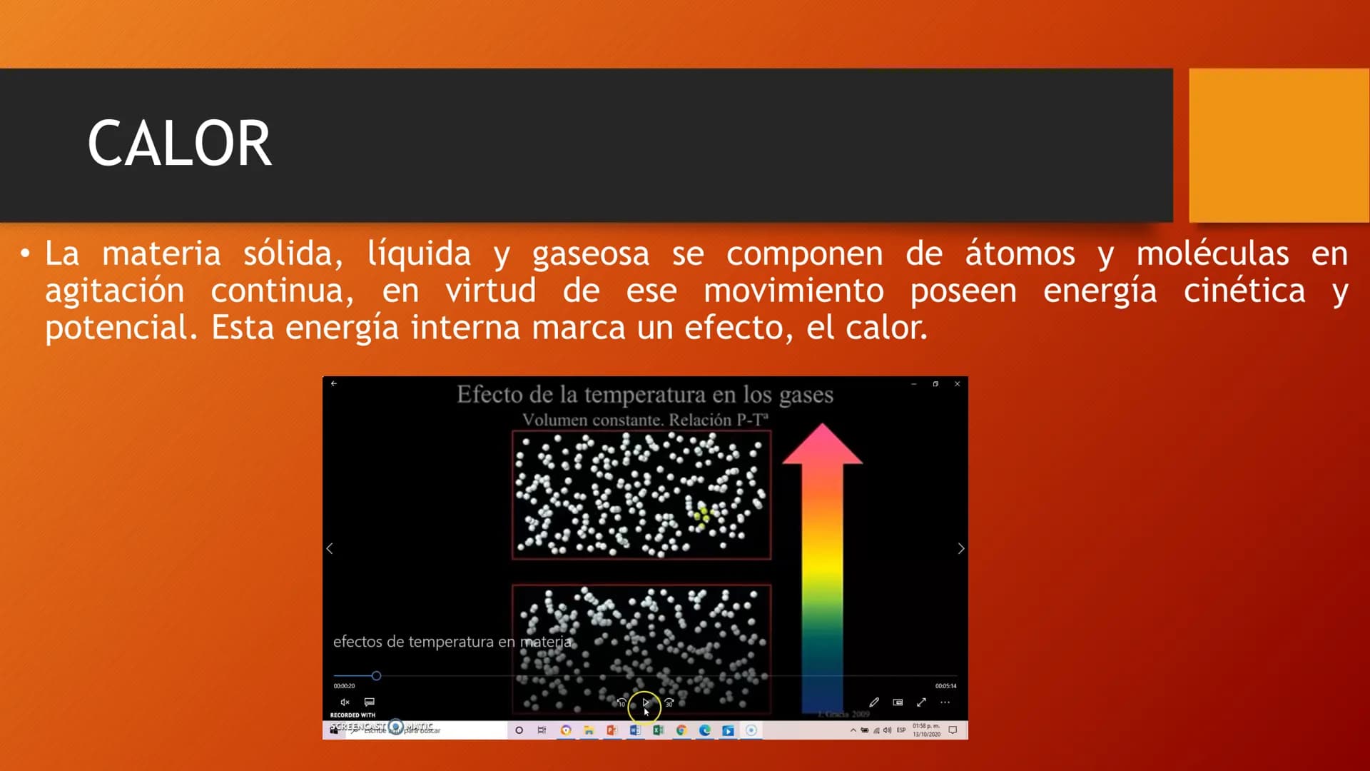 - Aprendizajes
esperados:
Interpreta el calor como una forma de transferencia de energía y
distingue los conceptos de calor, temperatura y e