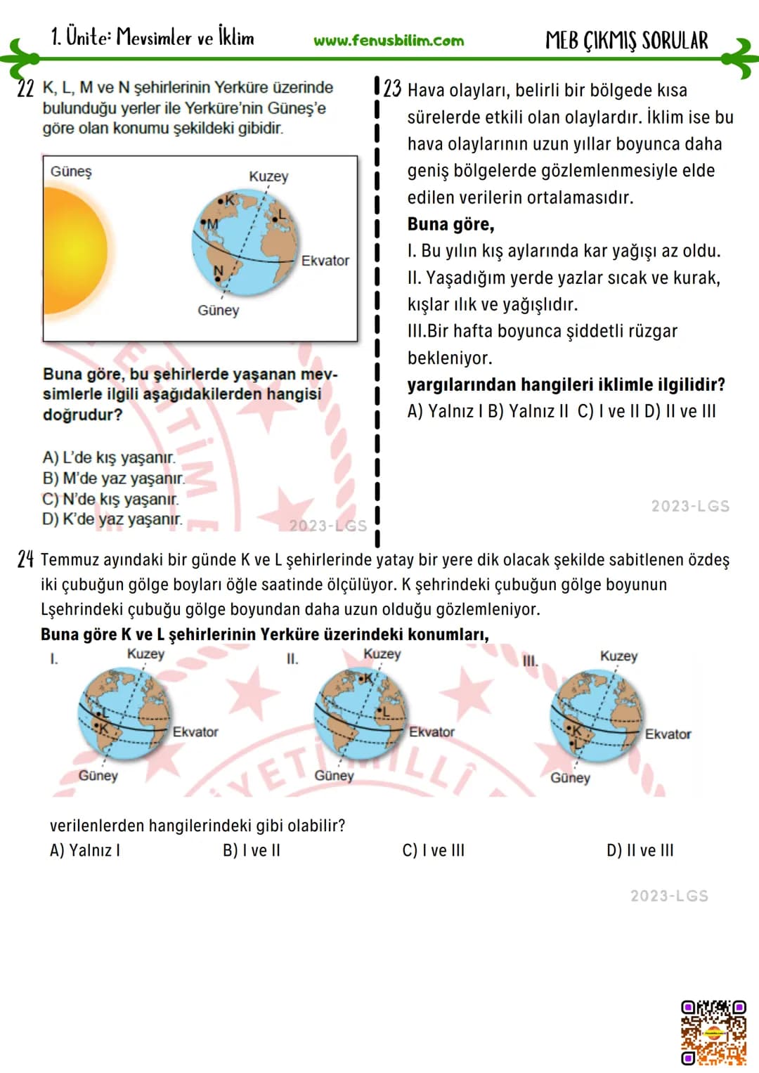 MEB ÇIKMIŞ SORULAR
4. 21 Aralıkta Dünya ve Güneşin konumu şekil-
de verilmiştir.
1. Ünite: Mevsimler ve İklim
www.fenusbilim.com
1. Göçme