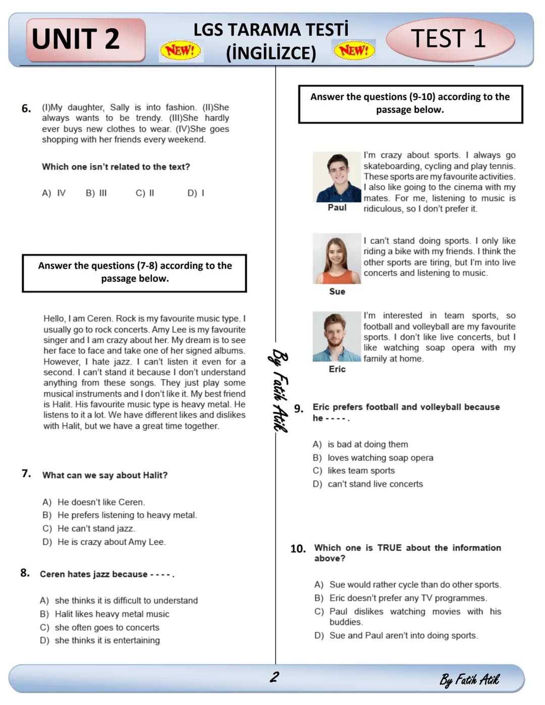 # UNIT 2
NEW!
# LGS TARAMA TESTİ
(İNGİLİZCE)
NEW!
# TEST 1
1. Özlem : Do you like comedies?
Andy: Yes, they are my favourite.
Özlem