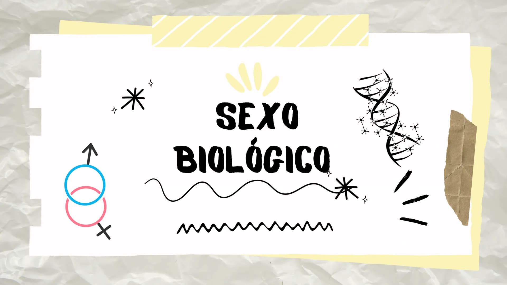 * SEXO
* BIOLÓGICO DEFINICIÓN
BABY
Se refiere a las características
Físicas y biológicas que definen a
un individuo como masculino o
fem