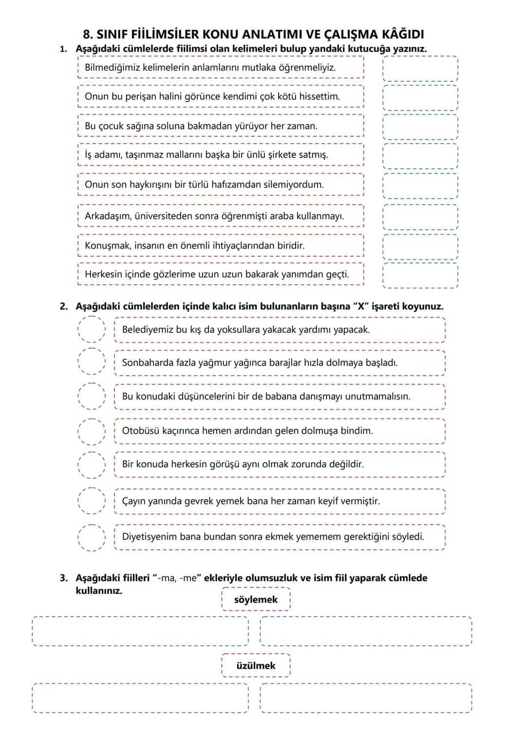 # 8. SINIF FİİLİMSİLER KONU ANLATIMI VE ÇALIŞMA KAĞIDI
## FİİLİMSİ NEDİR?
Kökü ya da gövdesi fiil olan, aldığı özel eklerle
cümle içinde is