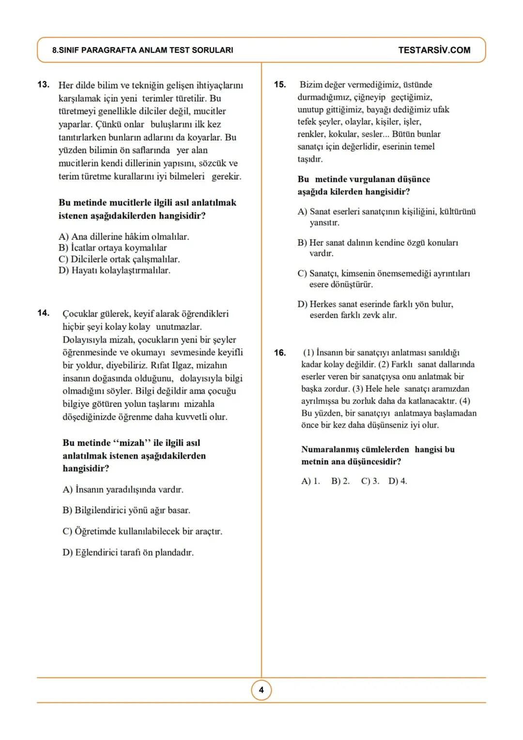 # 8.SINIF PARAGRAFTA ANLAM TEST
SORULARI
Çıkmış Sorulardan Oluşturulmuştur
1. Ticarette kâr ve zarar hanesi diye bir terim
kullanılır. Bun