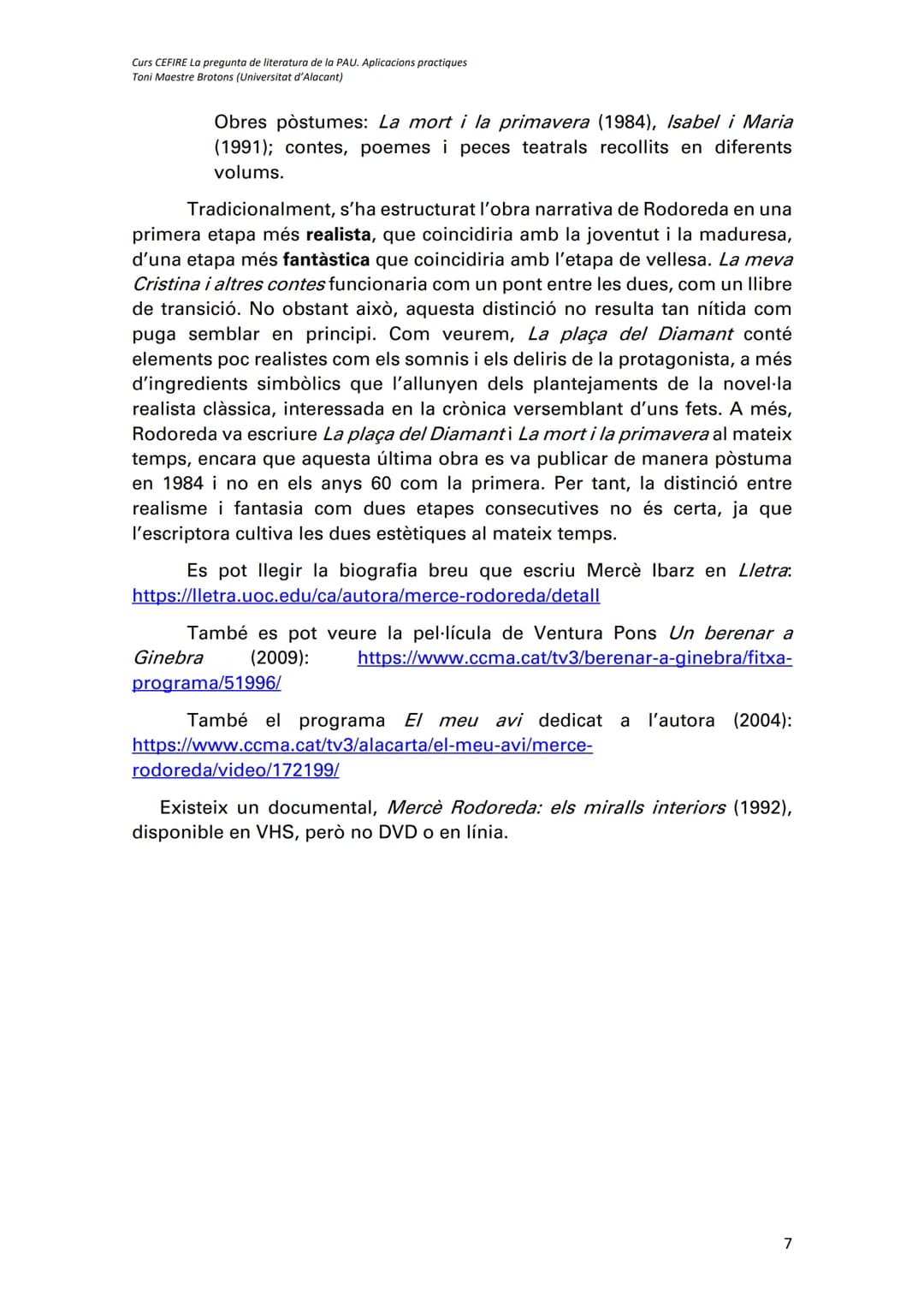 Curs CEFIRE La pregunta de literatura de la PAU. Aplicacions practiques
Toni Maestre Brotons (Universitat d'Alacant)
# Mercè Rodoreda, La p