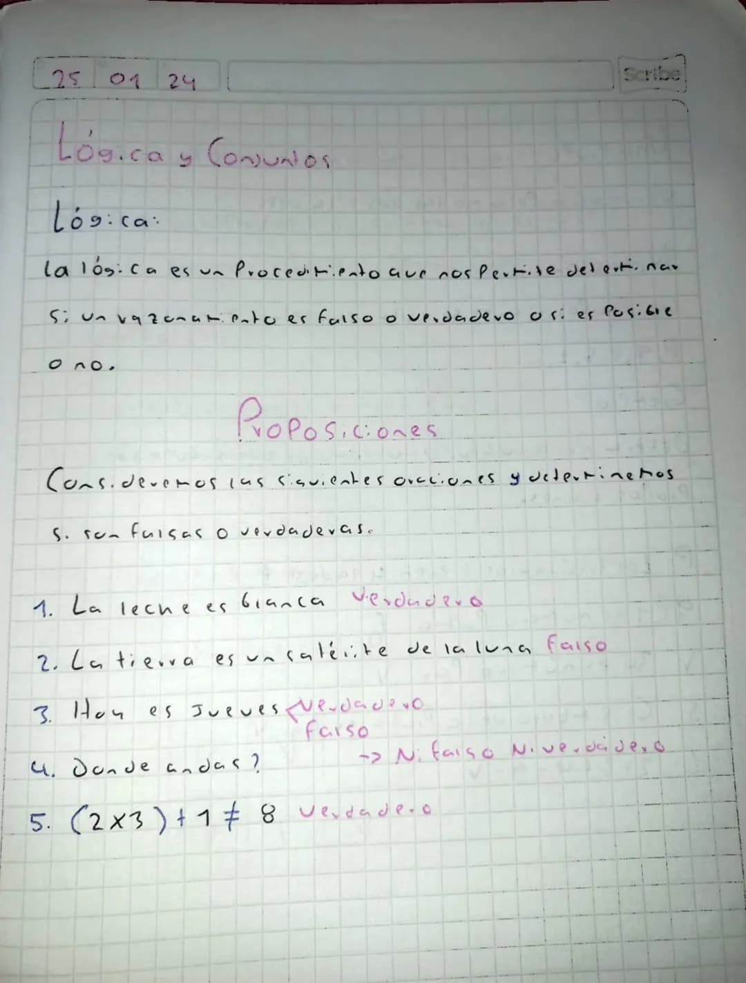 25 01 24
Lógica y Conjuntos
Lógica
la lógica es un Procedimiento que nos pertise del erti nar
Si un vazanamiento es falso o verdadero ori