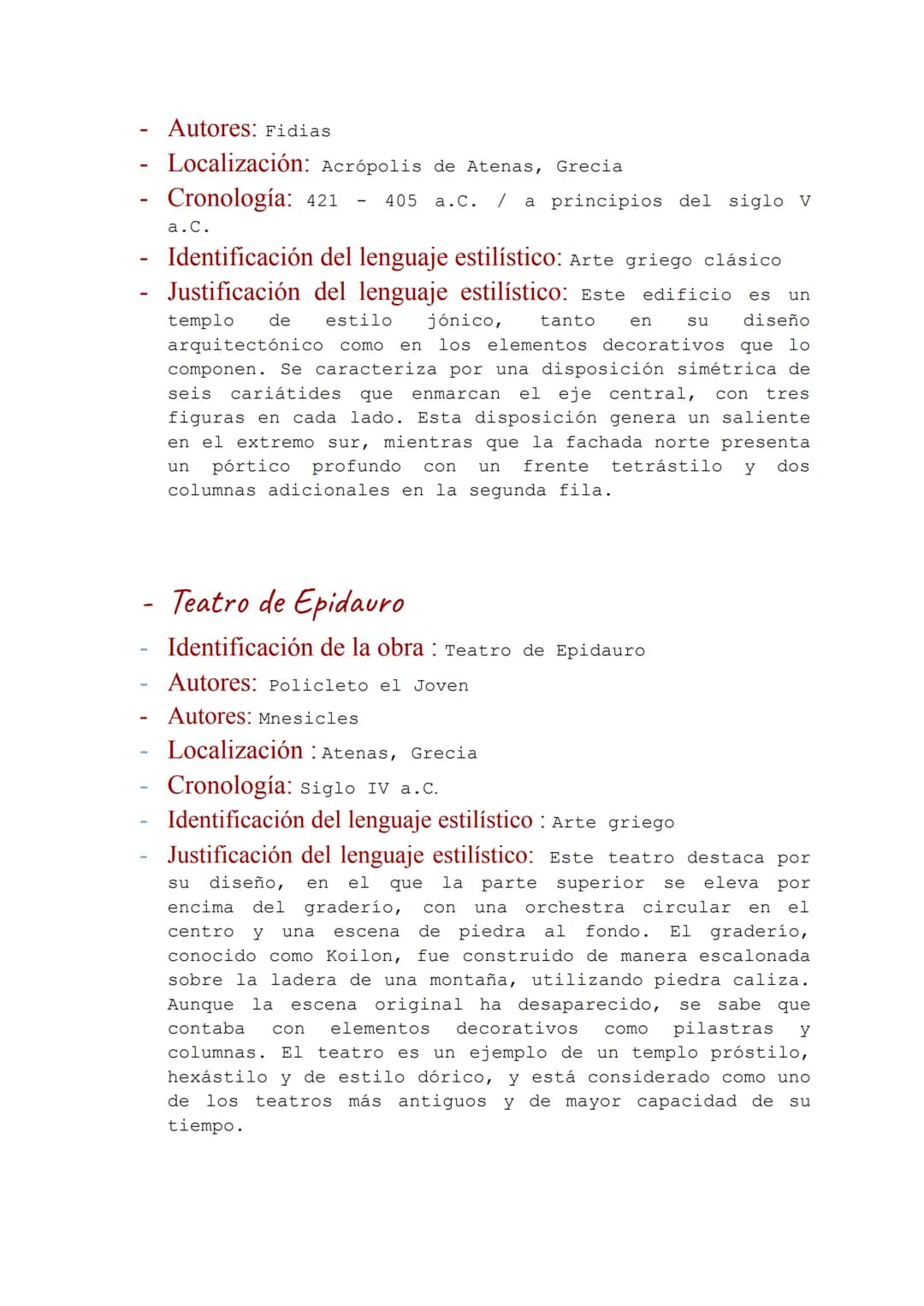 # Grecia
| Teoría | Práctica |
| ----------- | ----------- |
| Orden dórico | El Partenón |
| Orden Jónico | Tribuna de las Cariátides |
|