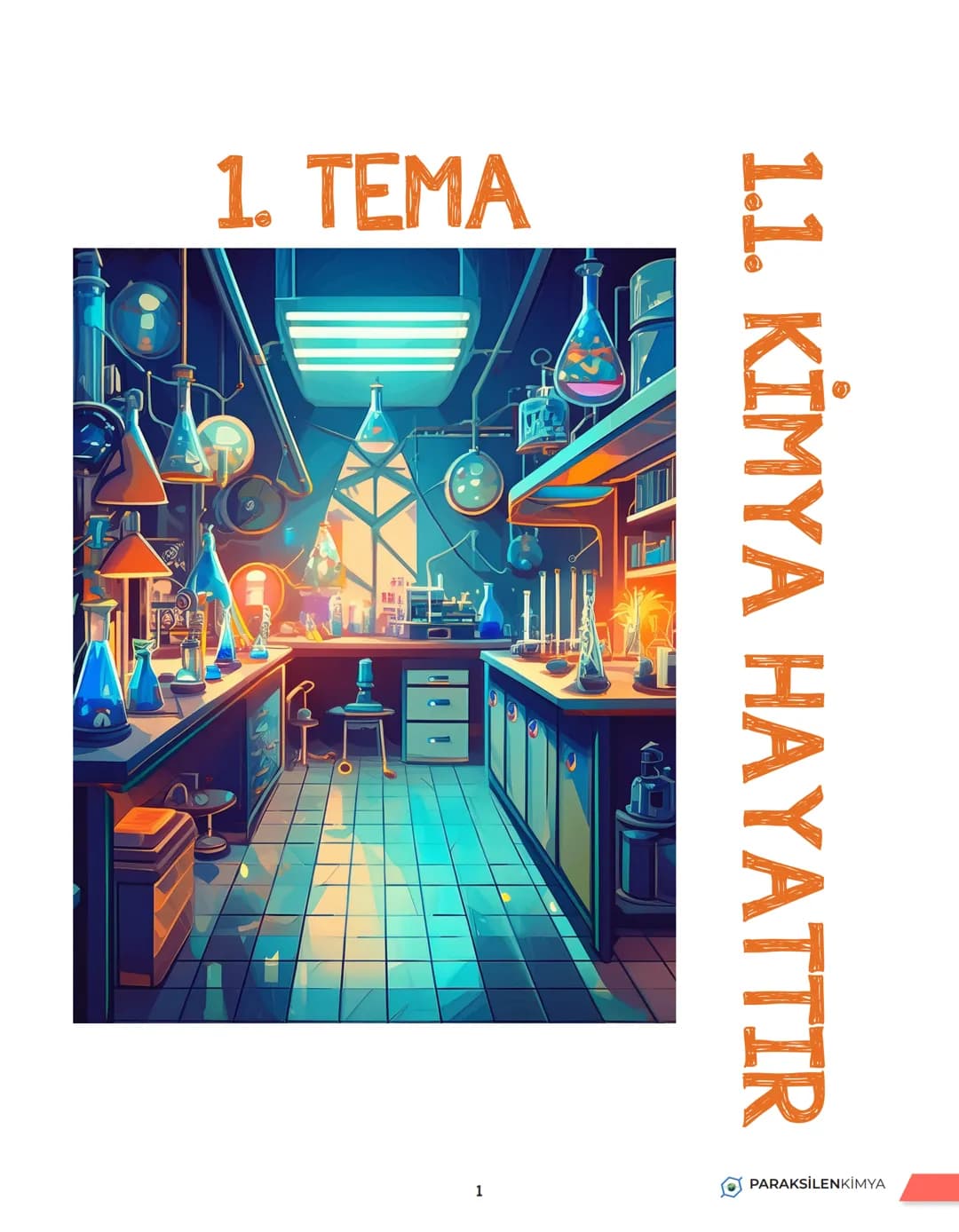 # 1. TEMA
# 11. KİMYA HAYATTIR
PARAKSİLENKİMYA # UNITE
1
KİMYA HAYATTIR
KİMYA HAYATTIR
Günlük hayatta elimizi yıkadığımız sabundan içt