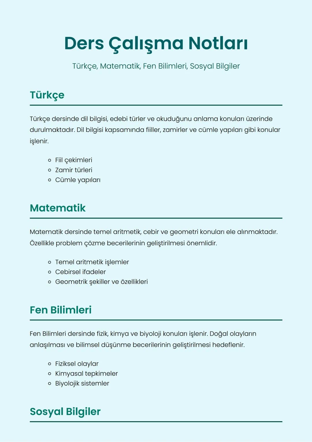 # Türkçe
Ders Çalışma Notları
Türkçe, Matematik, Fen Bilimleri, Sosyal Bilgiler
## Türkçe
Türkçe dersinde dil bilgisi, edebi türler ve o