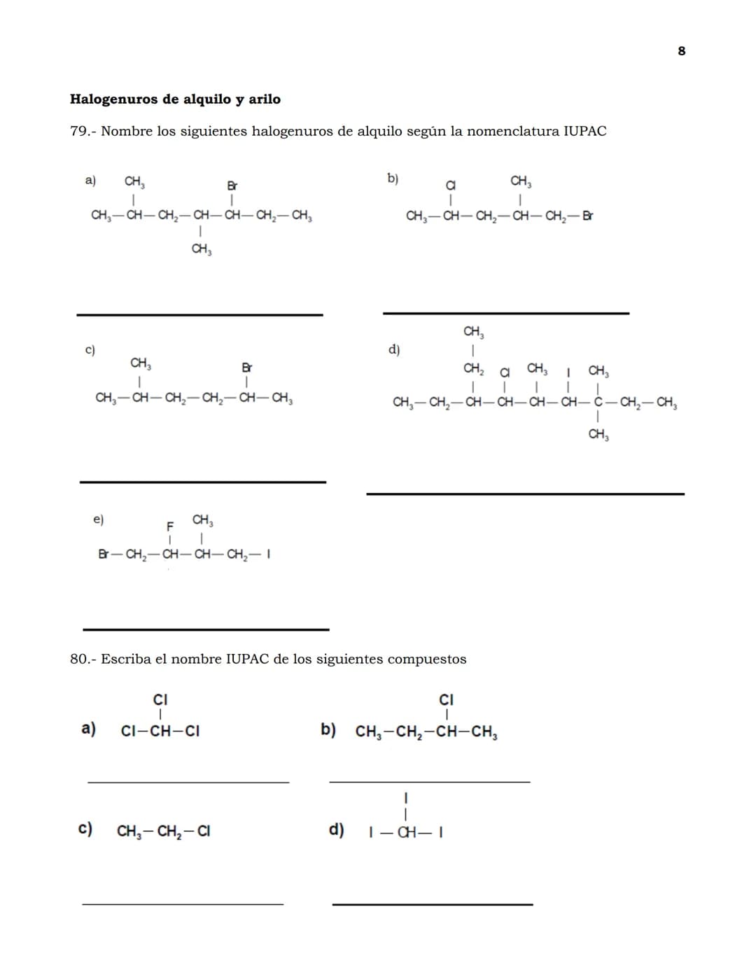 Guía de Ejercicios de nomenclatura en Química Orgánica
1
Indica cuántos carbonos primarios, secundarios, ternarios y cuaternarios existen