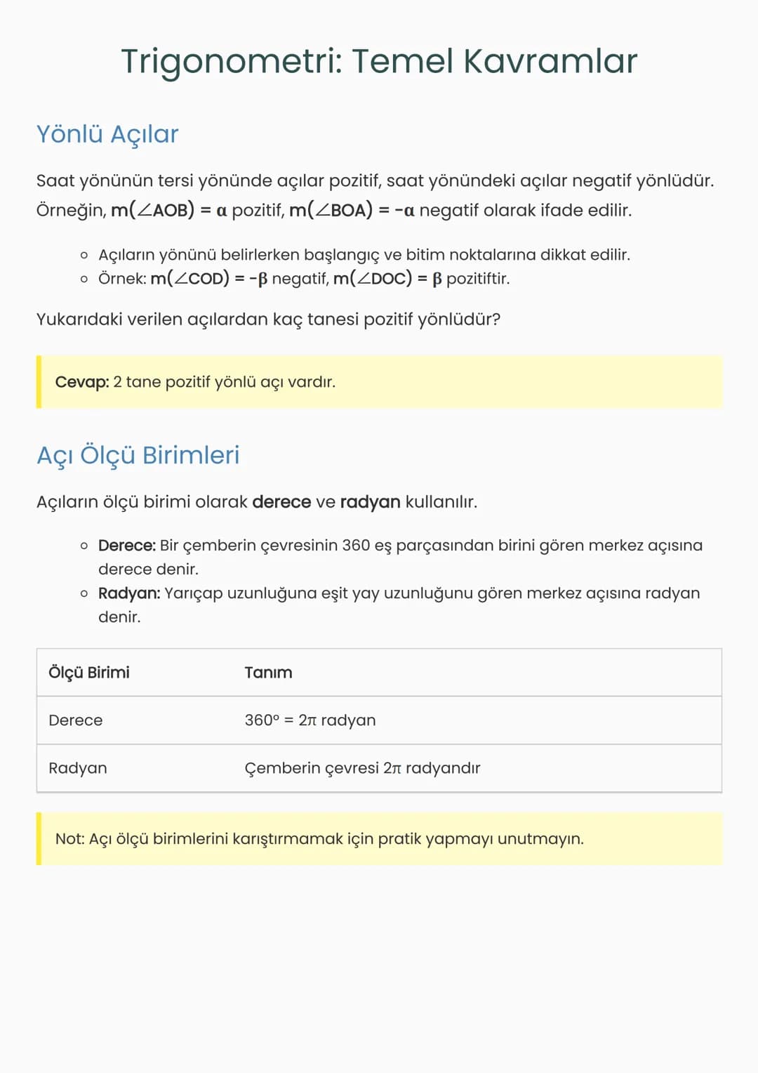 # Trigonometri: Temel Kavramlar
## Yönlü Açılar
Saat yönünün tersi yönünde açılar pozitif, saat yönündeki açılar negatif yönlüdür.
Örneğin