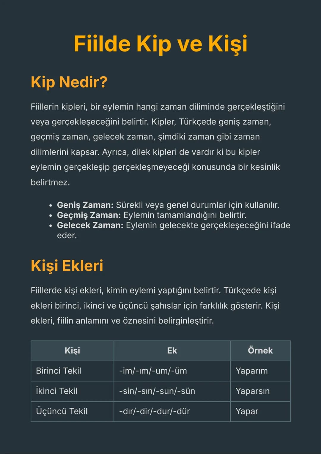 # Fiilde Kip ve Kişi
## Kip Nedir?
Fiillerin kipleri, bir eylemin hangi zaman diliminde gerçekleştiğini
veya gerçekleşeceğini belirtir. Ki